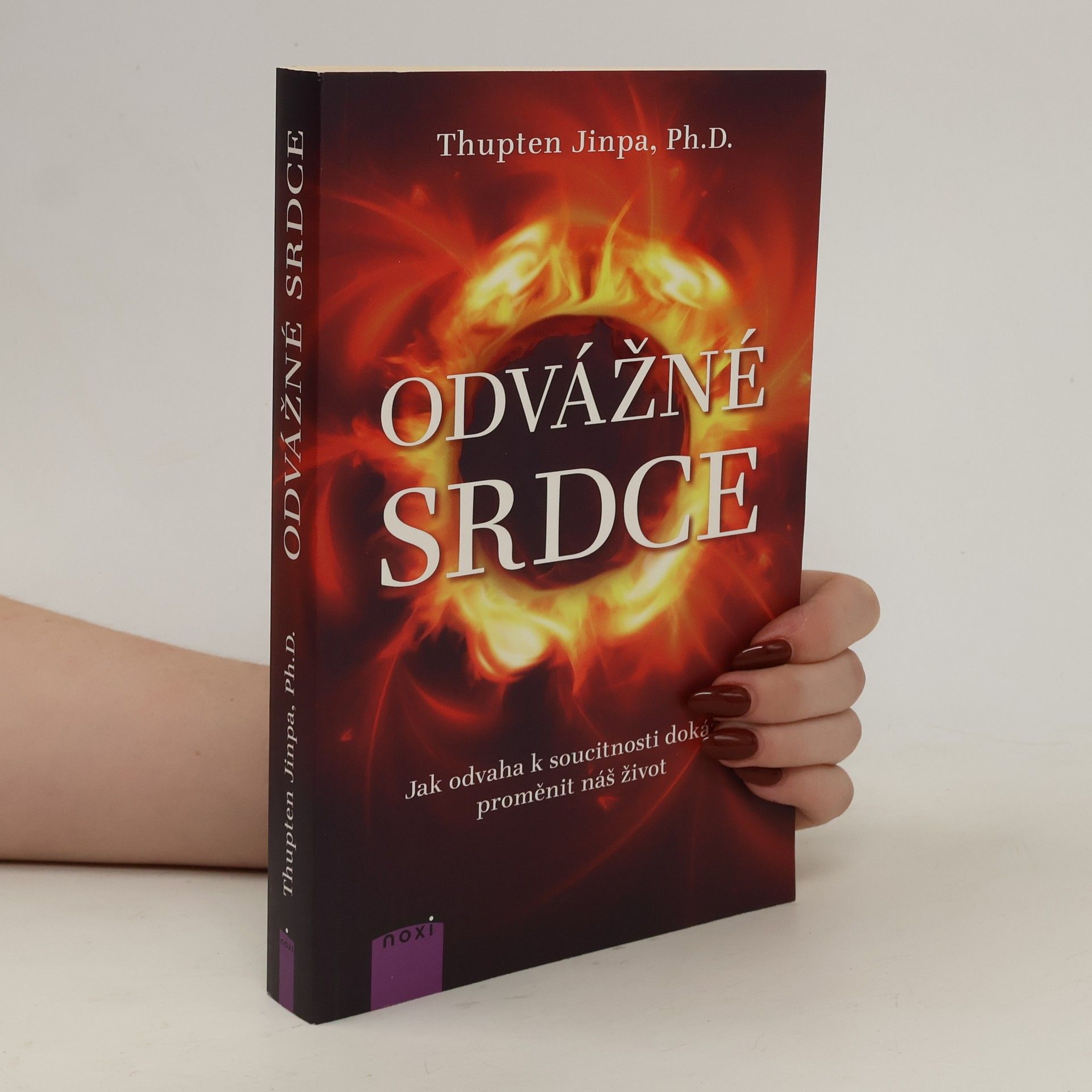 Thubten Jinpa Odvážné srdce: Jak odvaha k soucitnosti dokáže proměnit náš život