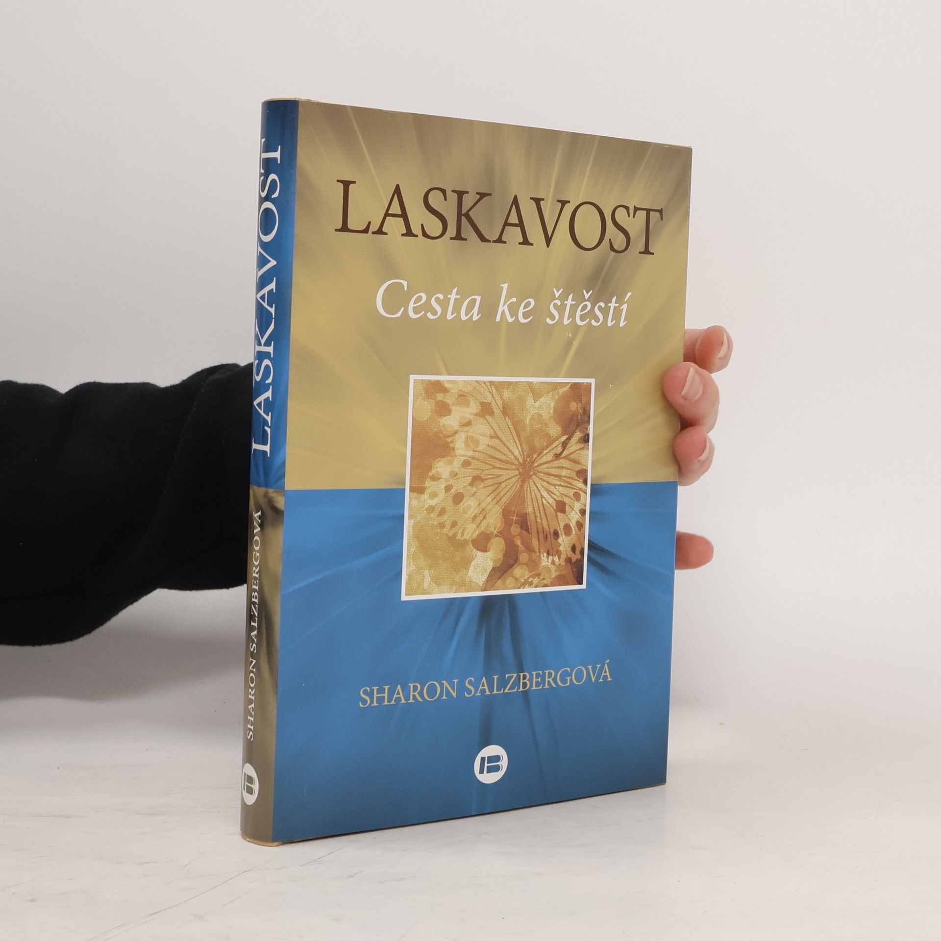Sharon Salzberg Laskavost. Cesta ke štěstí