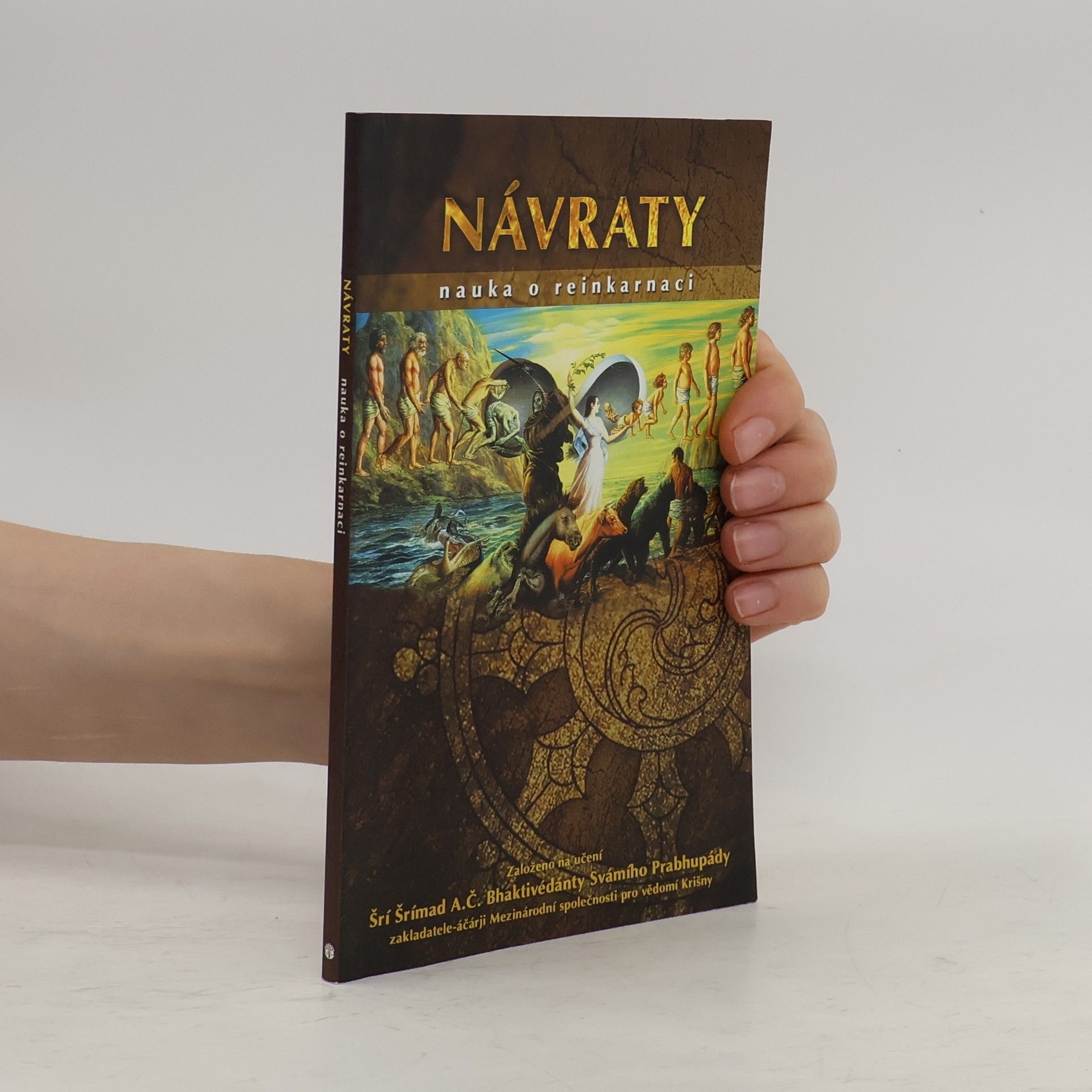 A.C. Bhaktivedanta Swami Prabhupada Návraty. Nauka o reinkarnaci