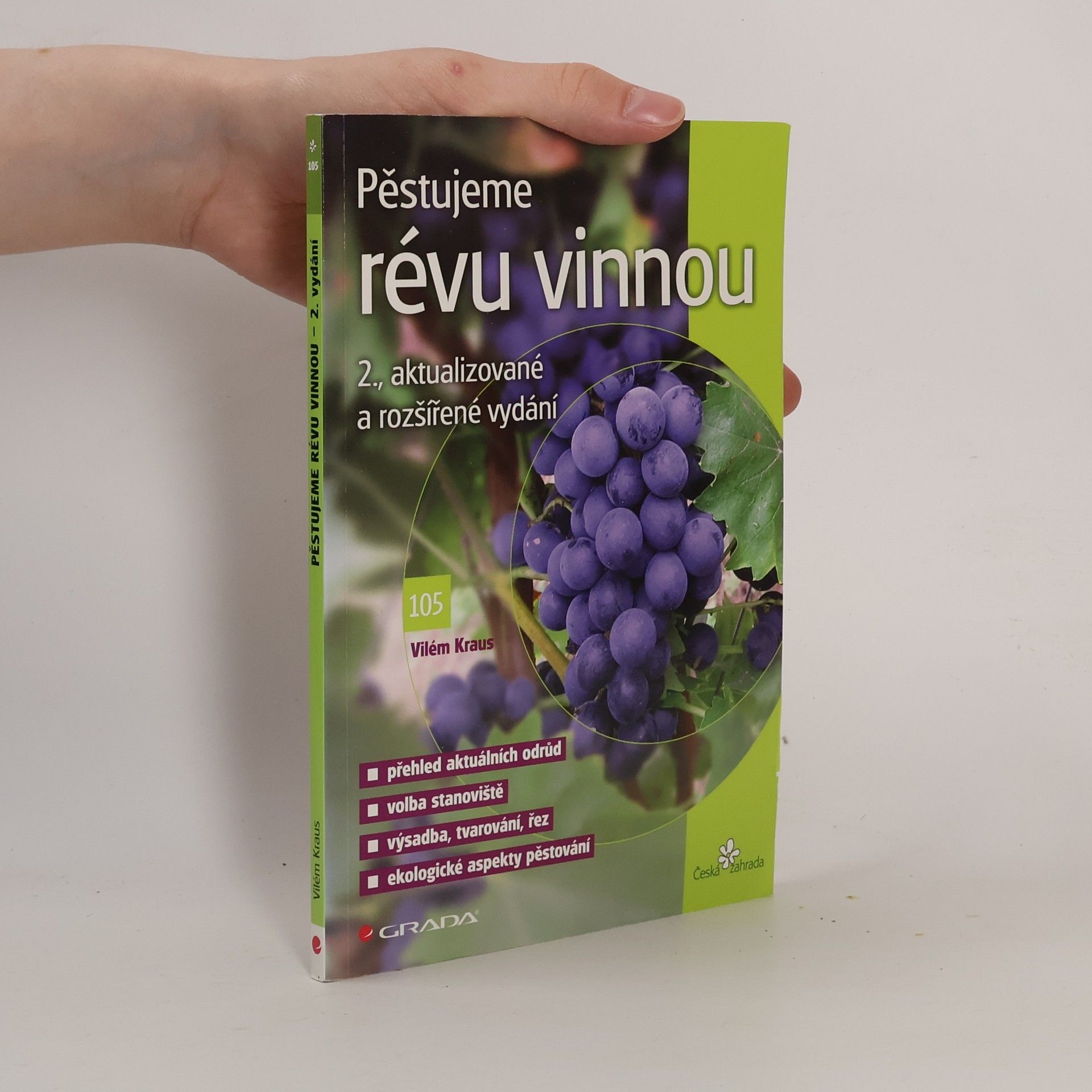 Vilém Kraus Pěstujeme révu vinnou