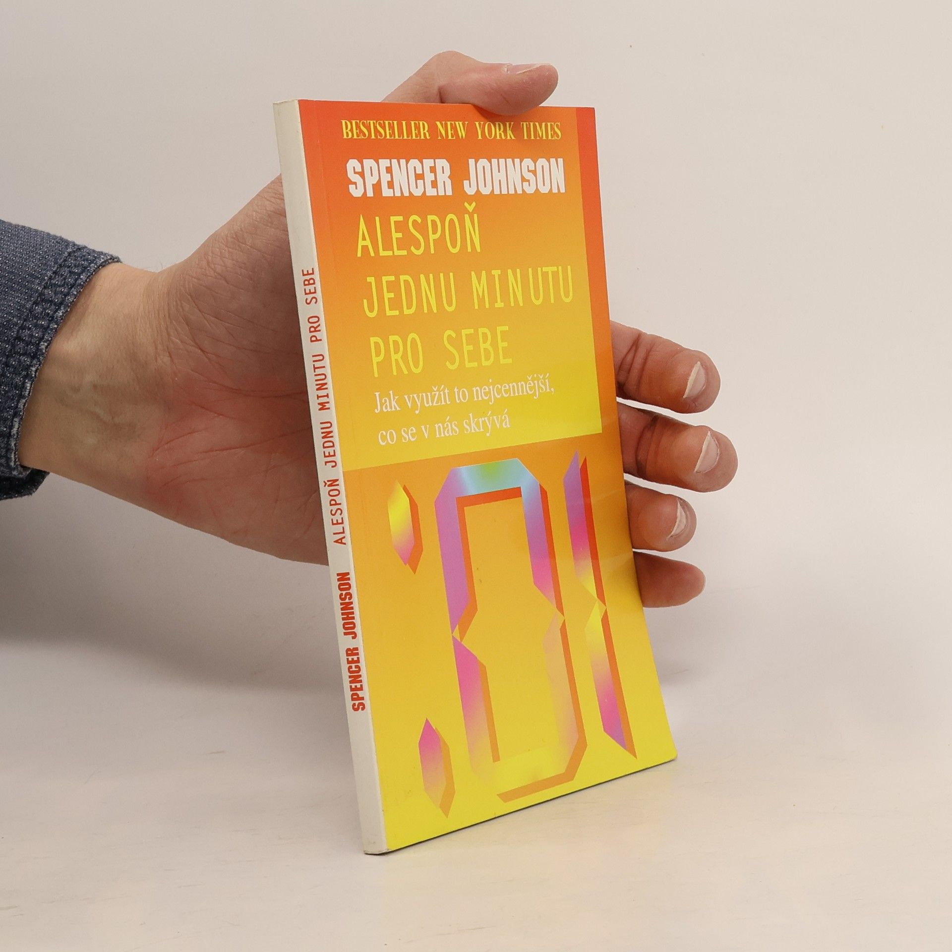 Spencer Johnson Alespoň jednu minutu pro sebe