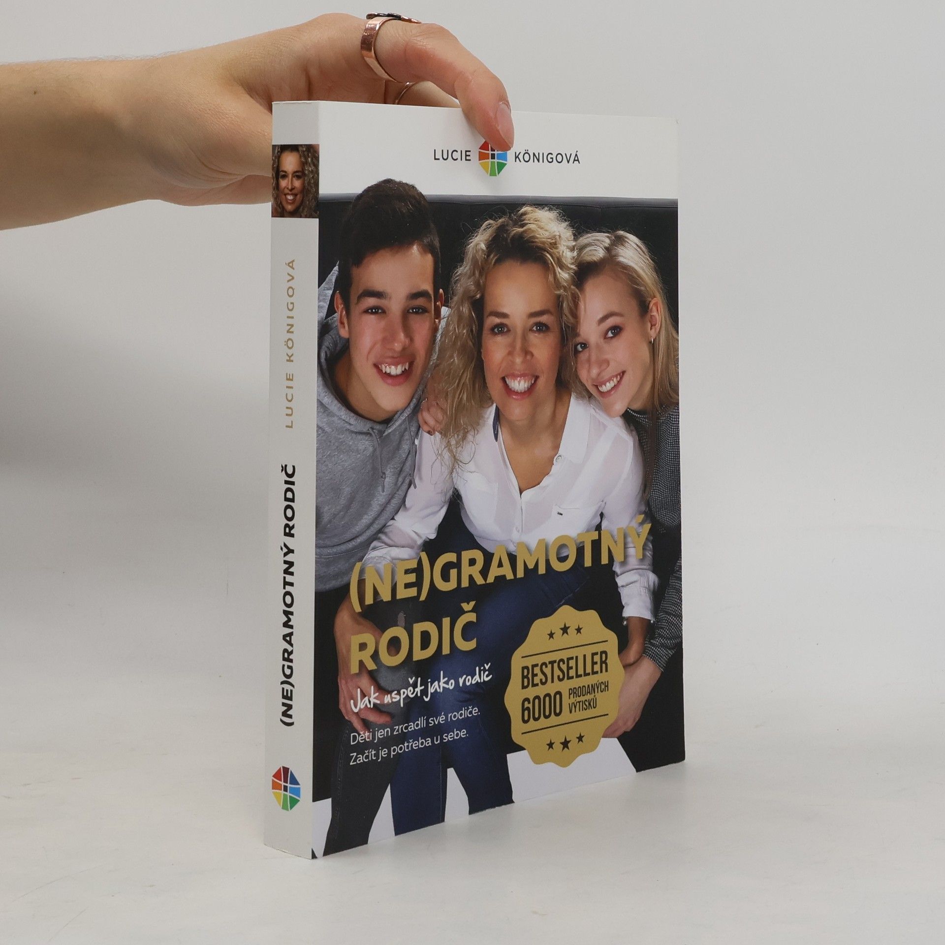 Lucie Königová (Ne)Gramotný rodič - Jak neselhat jako rodič