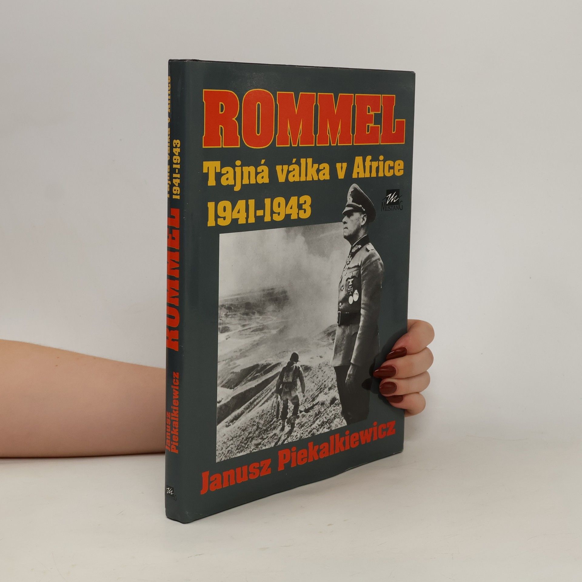 Karel Šuchman Rommel : Tajná válka v Africe 1941 - 1943