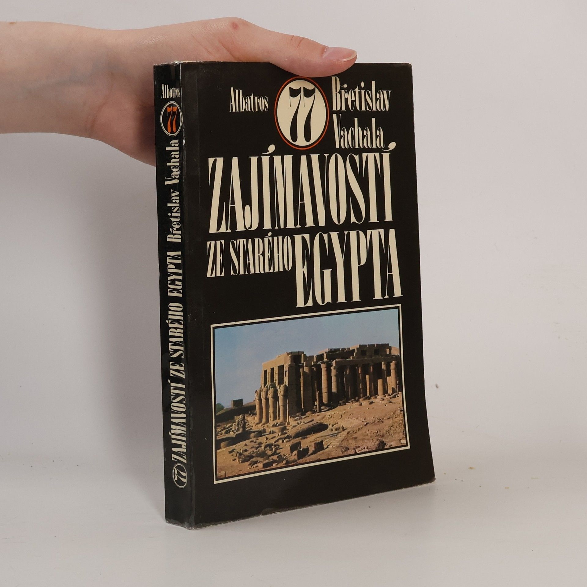 Břetislav Vachala 77 zajímavostí ze starého Egypta