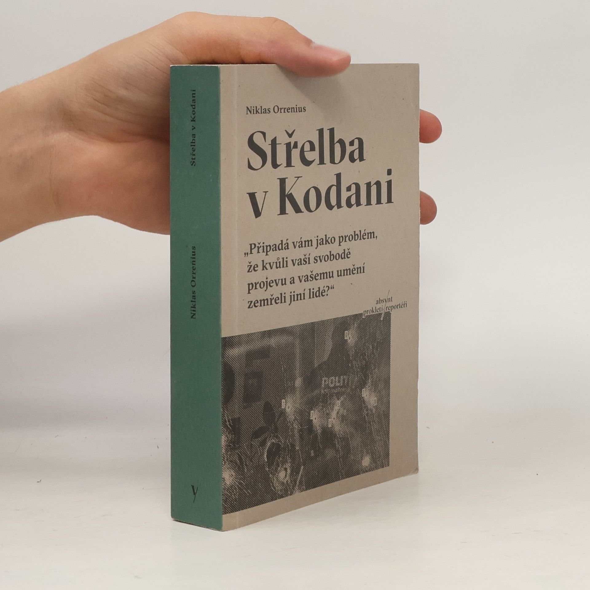 Niklas Orrenius Střelba v Kodani : reportáž o Larsi Vilksovi, extrémismu a hranicích svobody projevu
