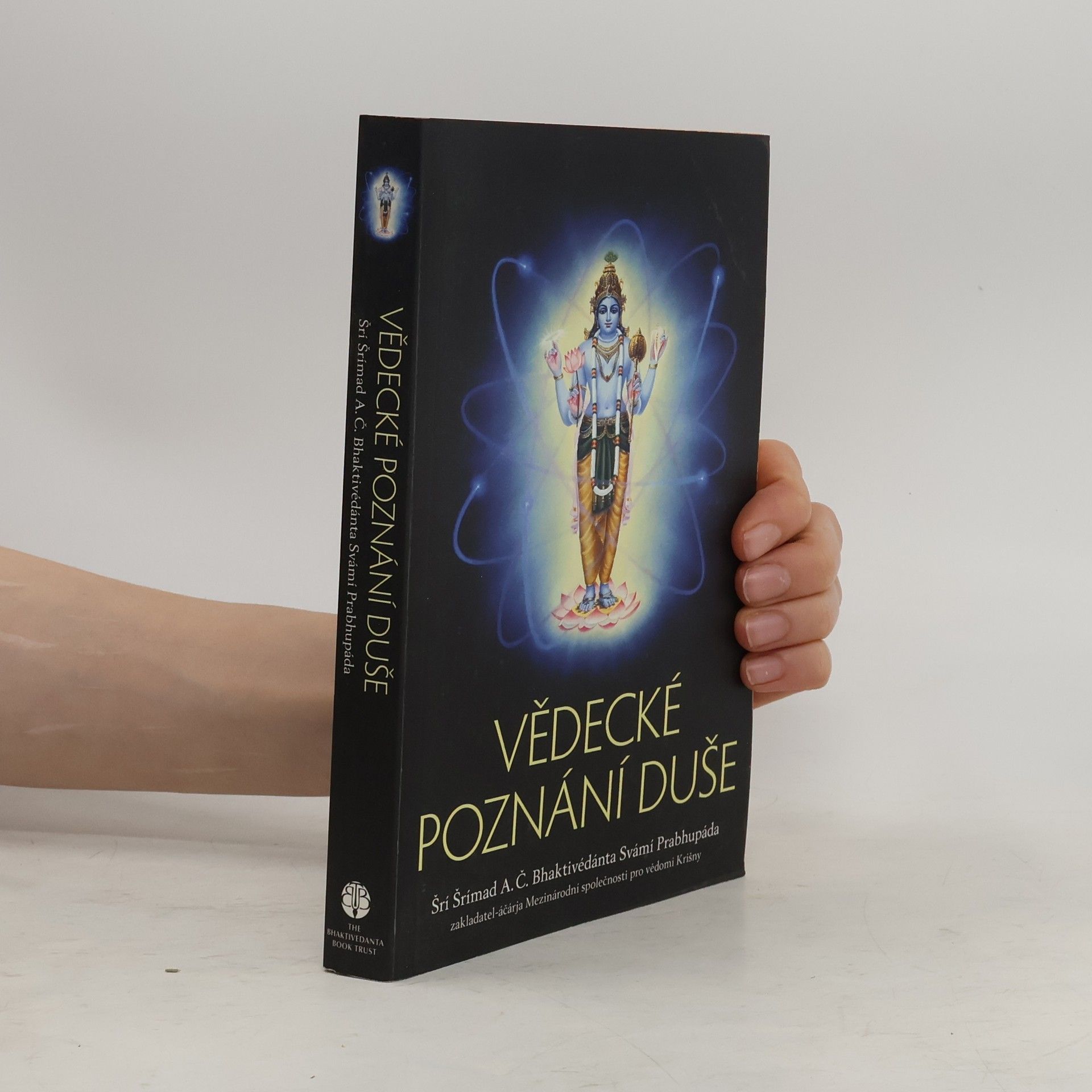 A. C. Bhaktivedanta Swami Prabhupada Vědecké poznání duše