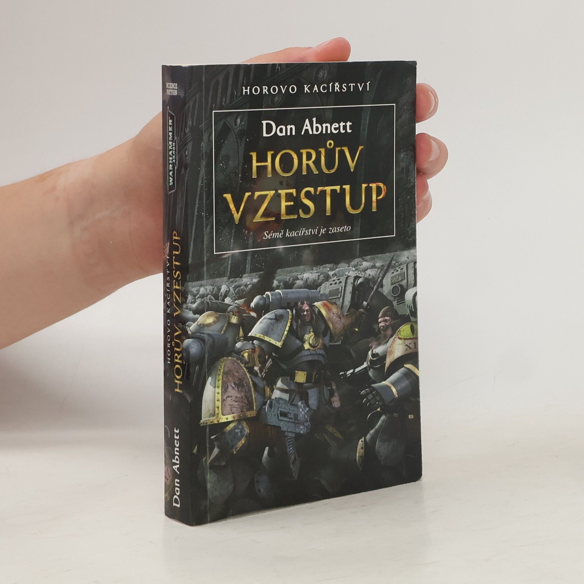 Dan Abnett Horovo kacířství. Horův vzestup: sémě kacířství je zaseto