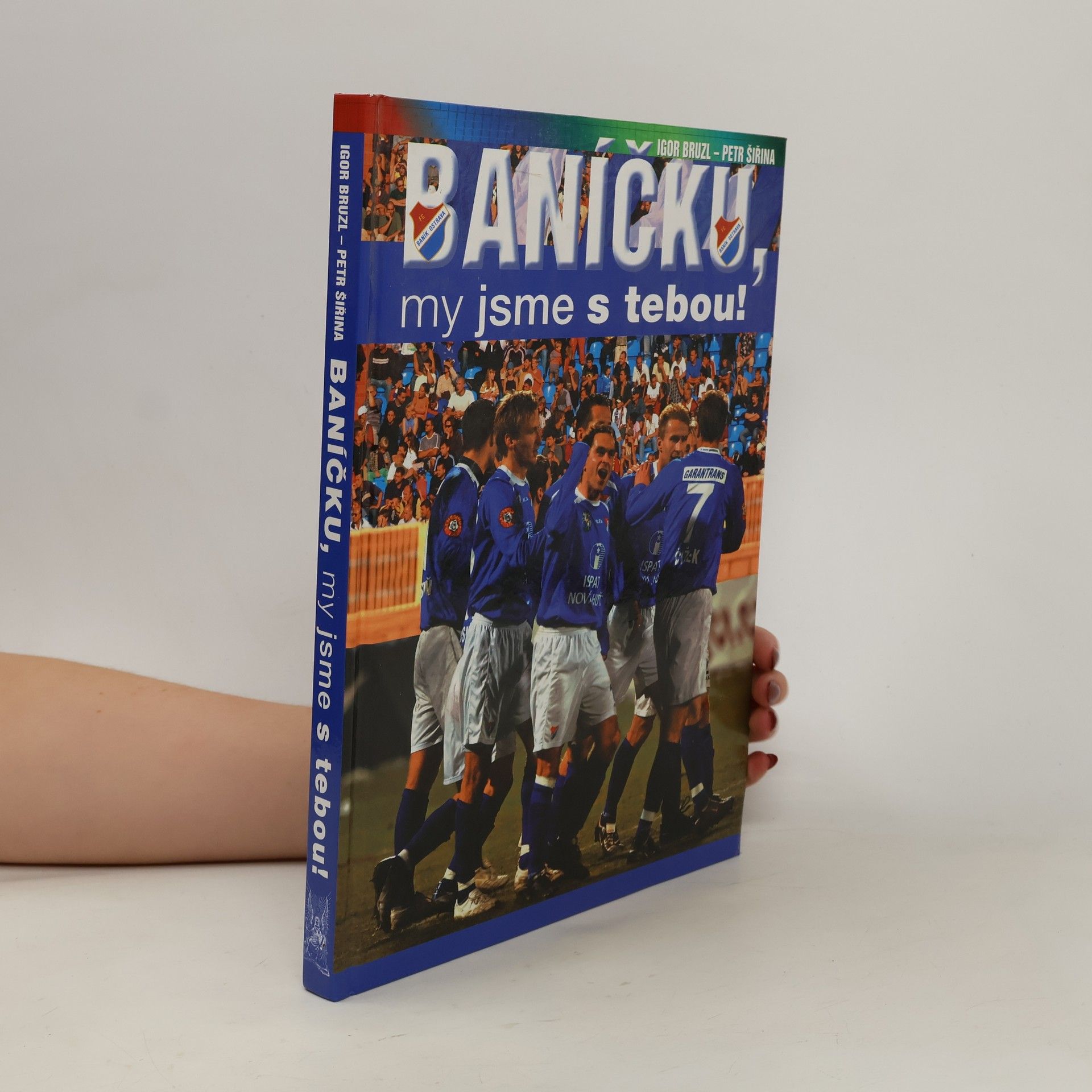 Baníčku, my jsme s tebou!