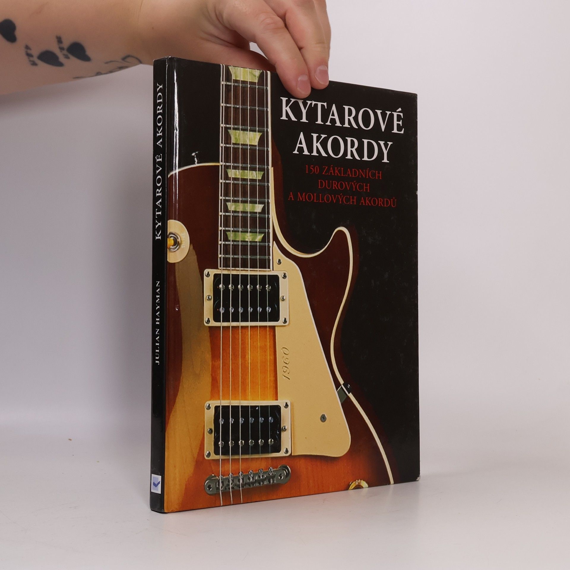 Julian Hayman Kytarové akordy : 150 základních durových a mollových akordů