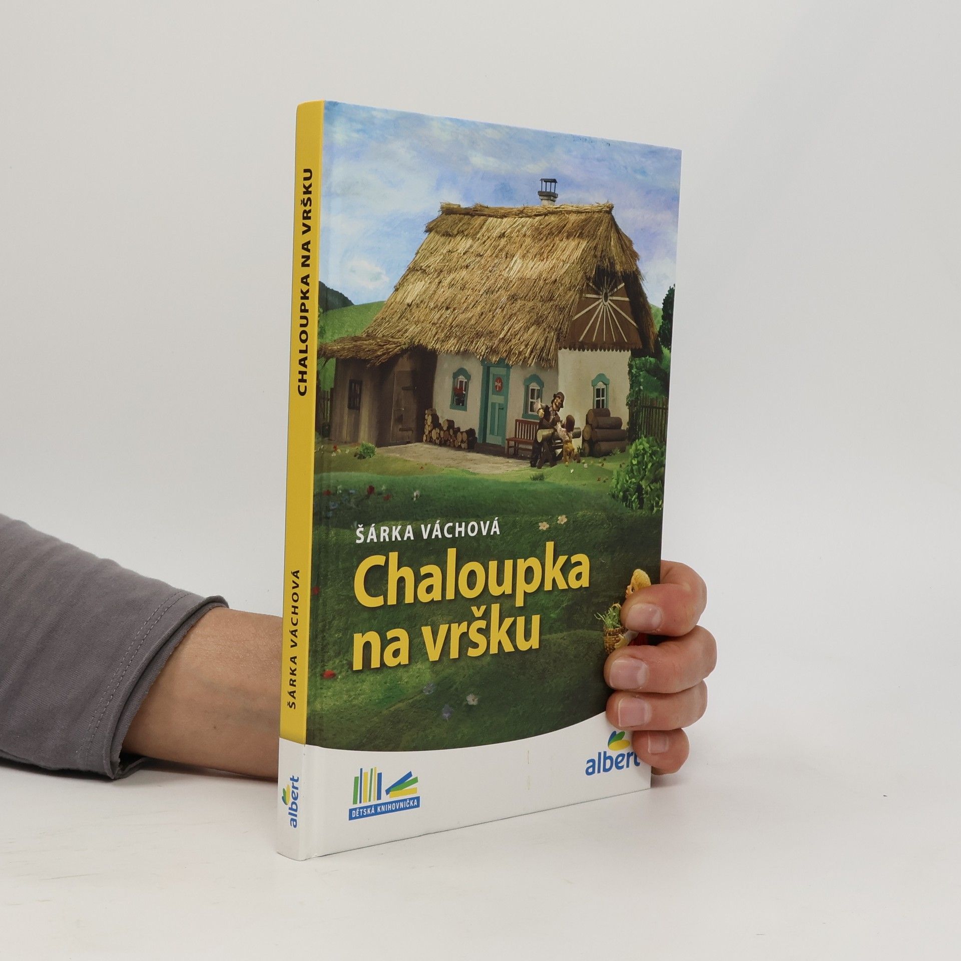 Šárka Váchová Chaloupka na vršku