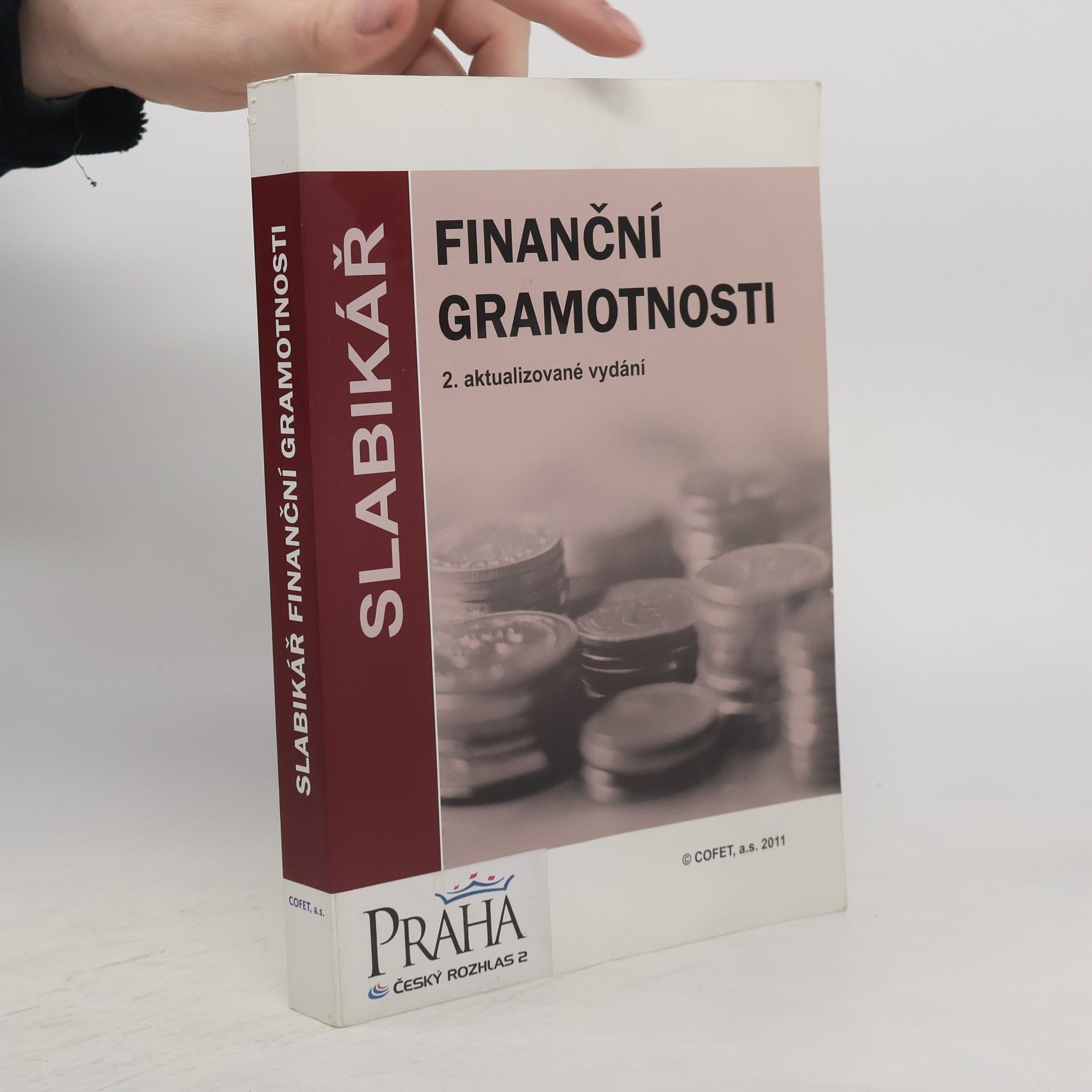 Věroslav Sobotka Slabikář finanční gramotnosti: Učebnice základních 7 modulů finanční gramotnosti