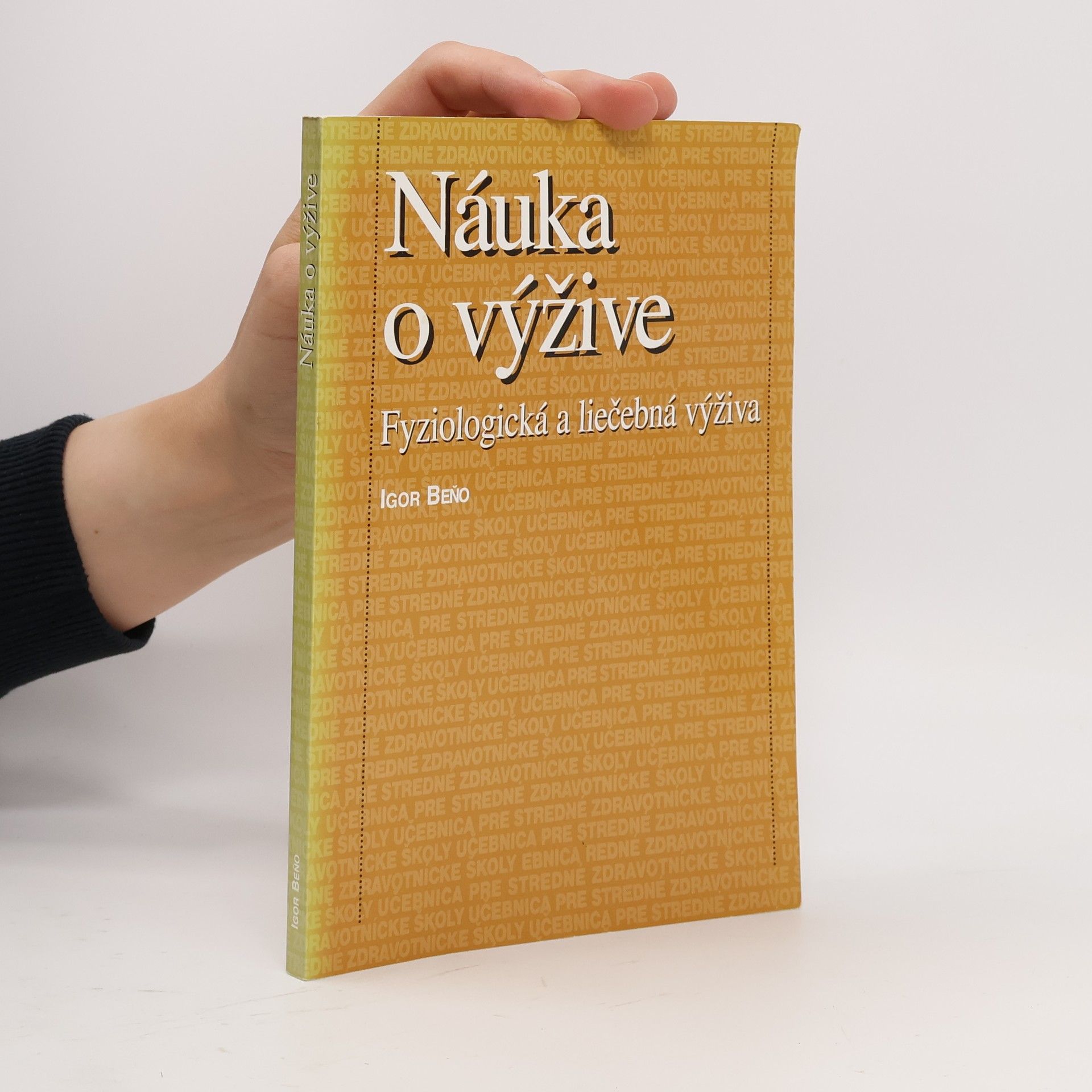 Igor Beňo Náuka o výžive: Fyziologická a liečebná výživa
