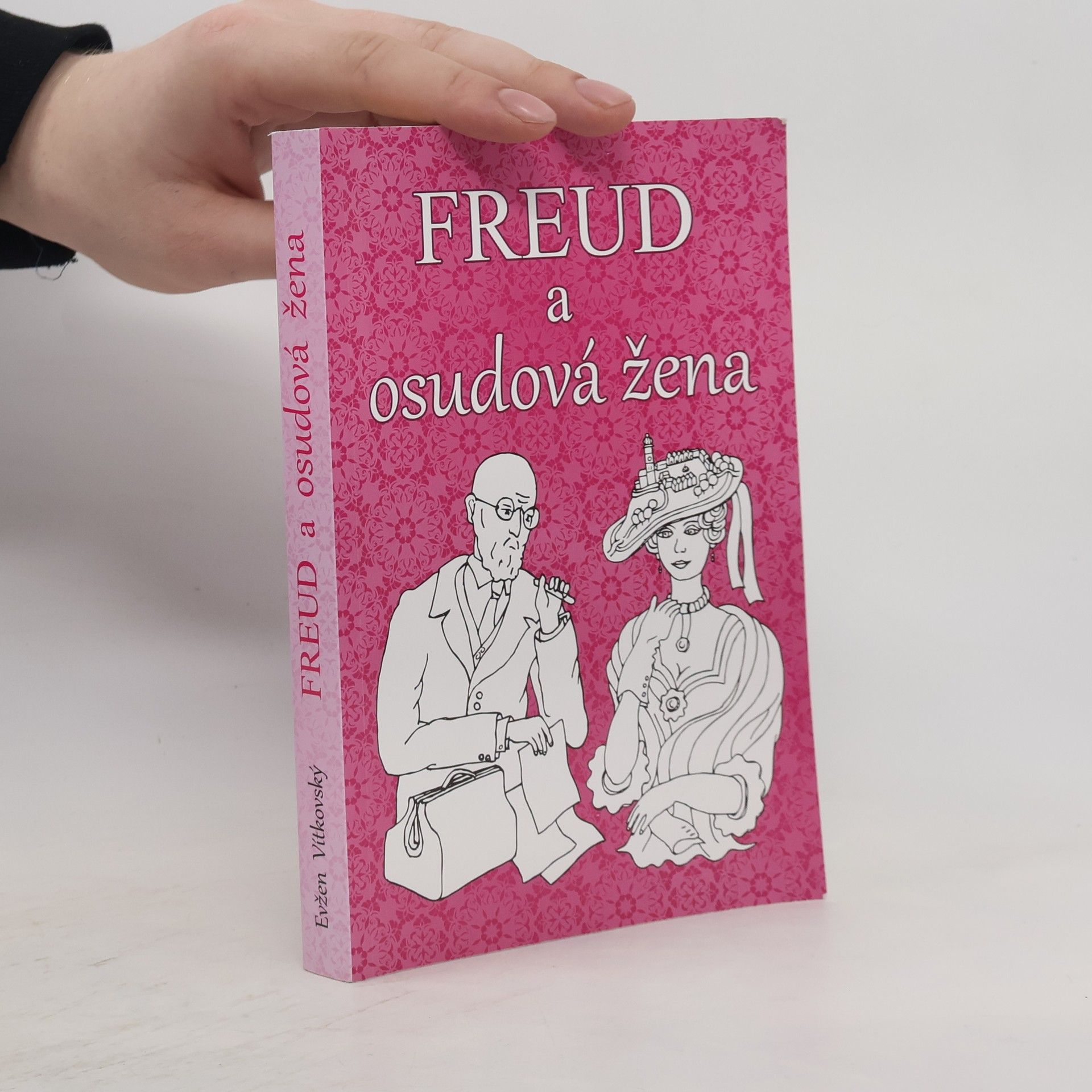 Evžen Vítkovský Freud a osudová žena
