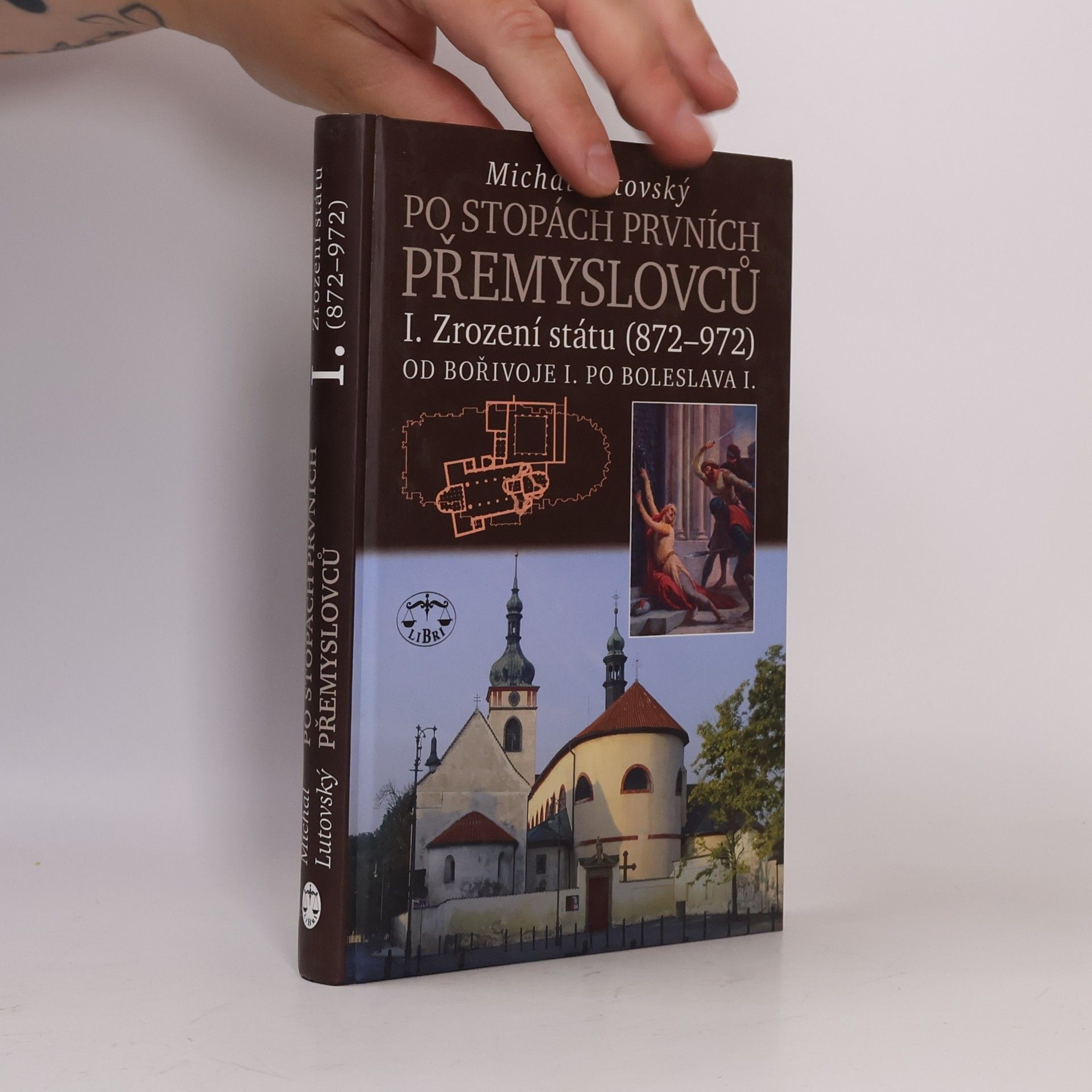 Michal Lutovský Po stopách prvních Přemyslovců I.