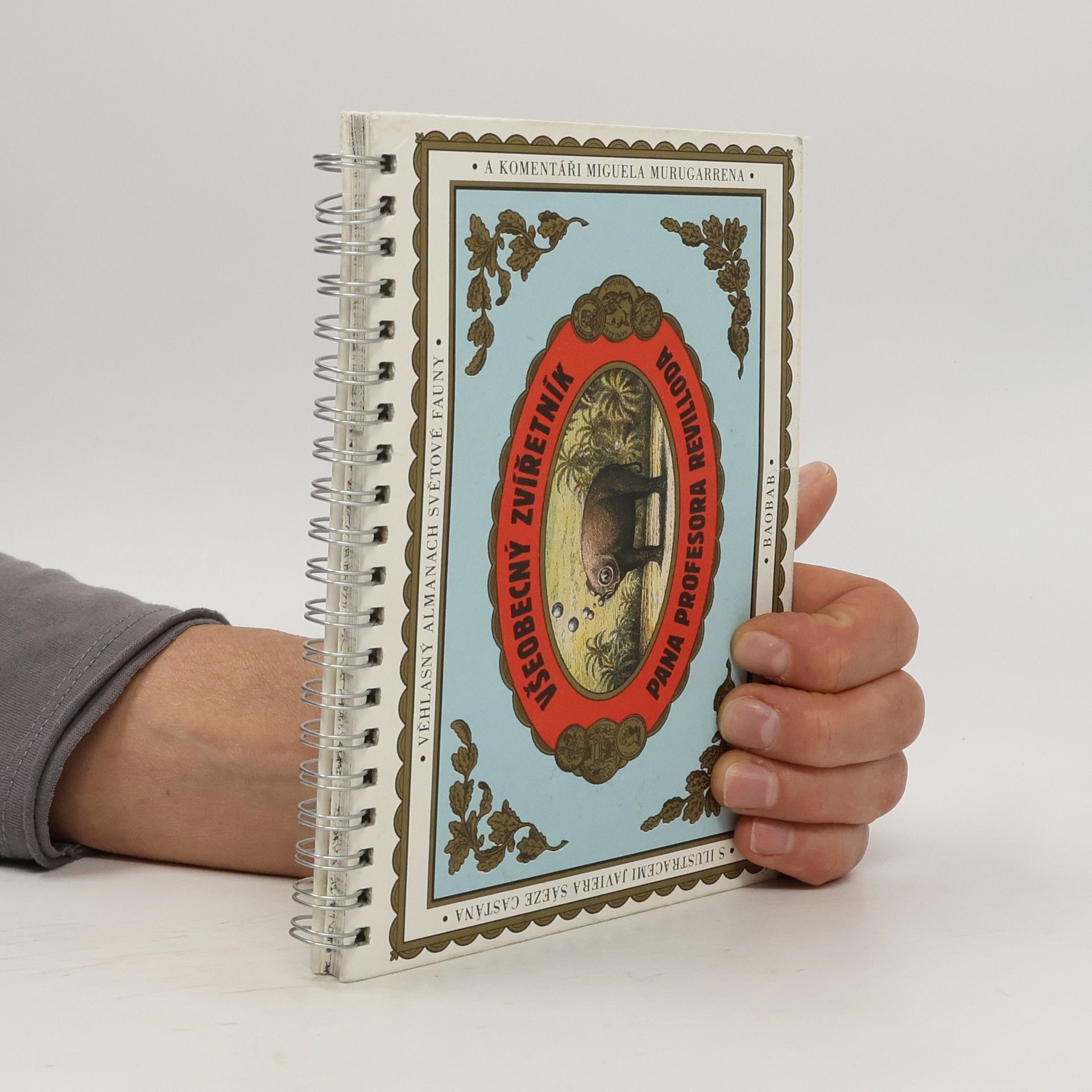 Miguel Murugarren Všeobecný zvířetník pana profesora Revilloda. Ilustrovaný almanach světové fauny