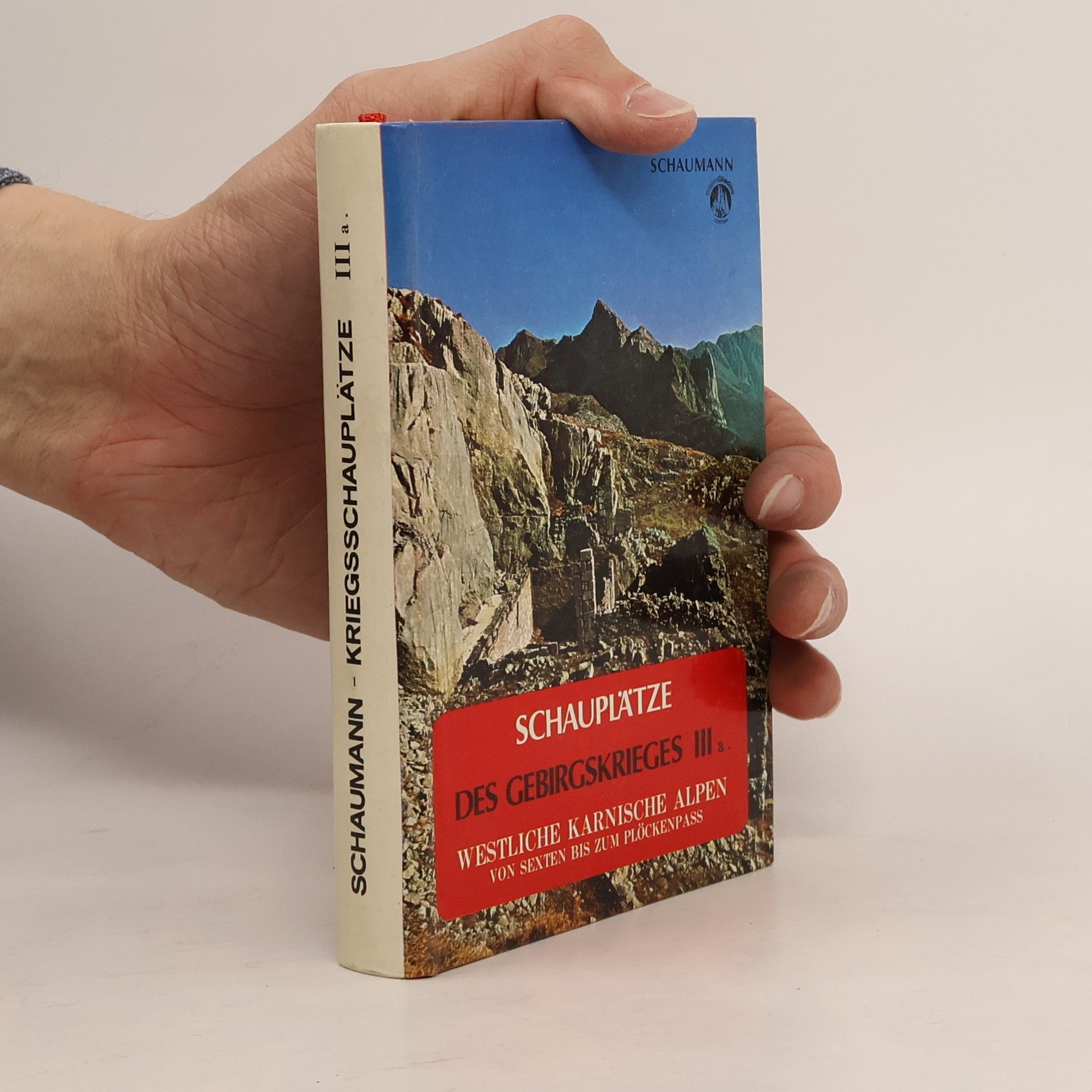 Kolektiv autorů Schauplätze Des Gebirgskrieges III a.