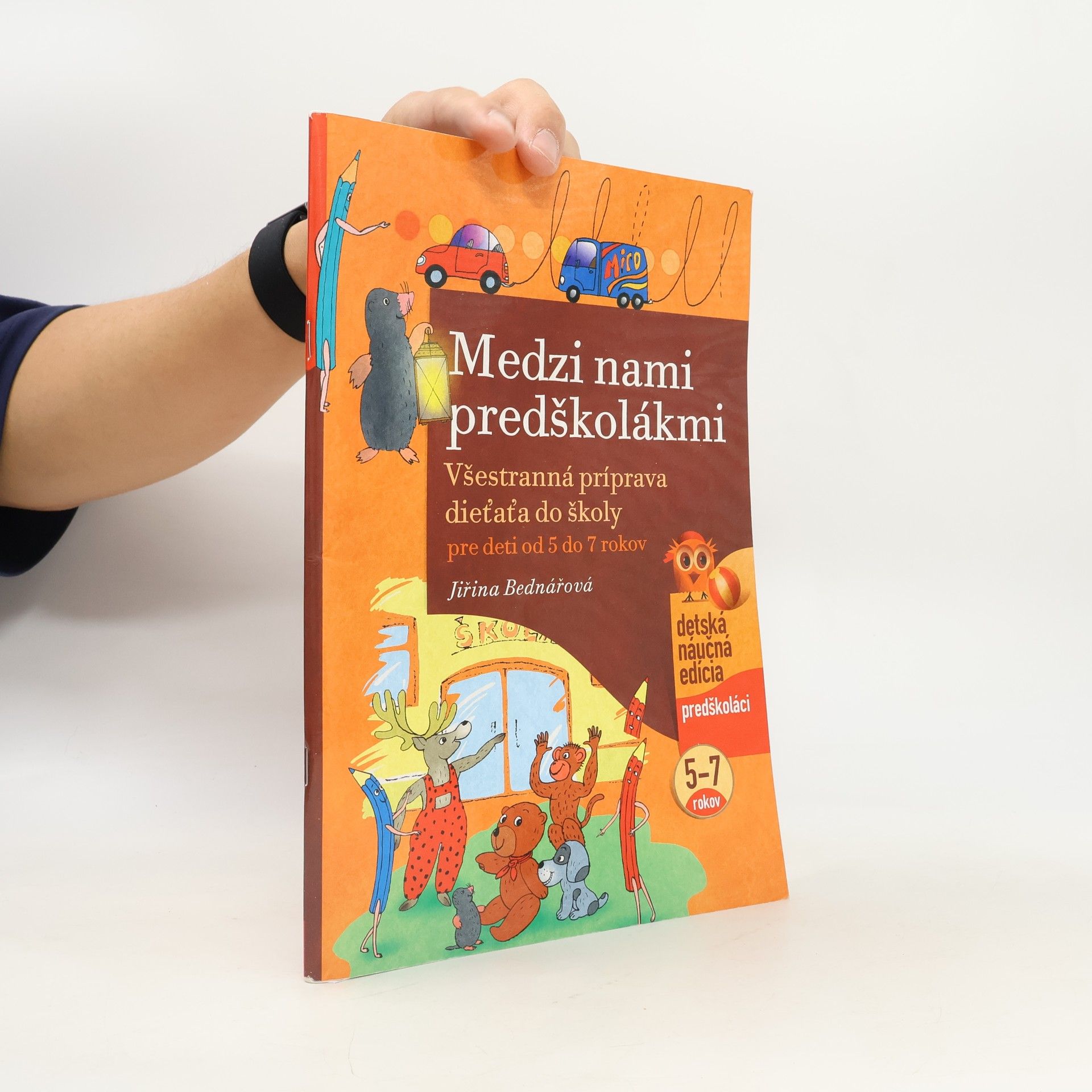 Medzi nami predškolákmi : všestranná príprava dieťaťa do školy, pre deti od 5 do 7 rokov