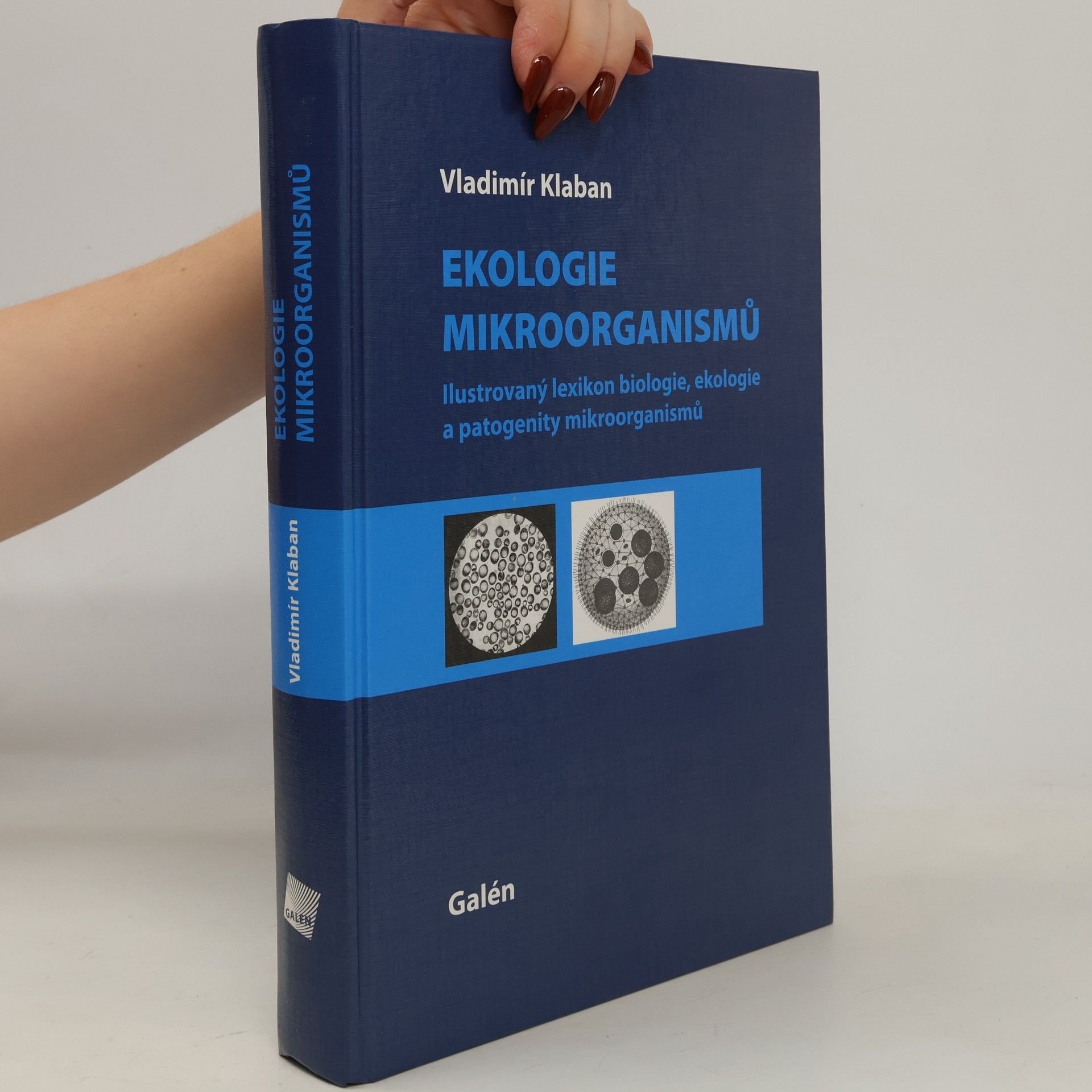 Vladimír Klaban Ekologie mikroorganismů : ilustrovaný lexikon biologie, ekologie a patogenity mikroorganismů