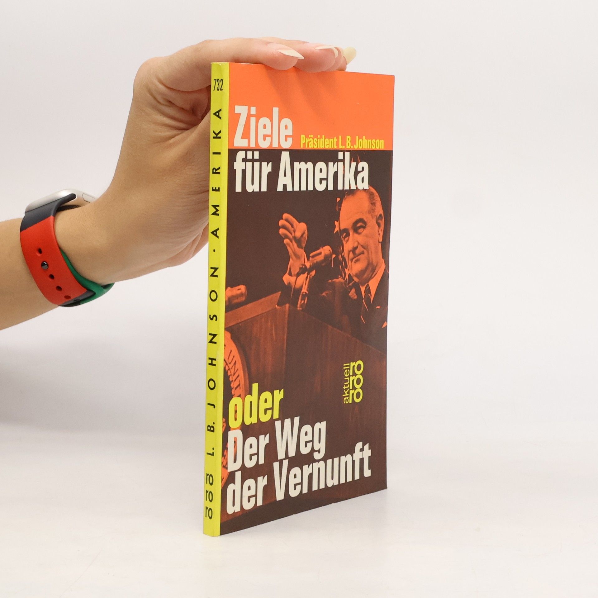 Lyndon B. Johnson Ziele für Amerika oder Der Weg der Vernunft