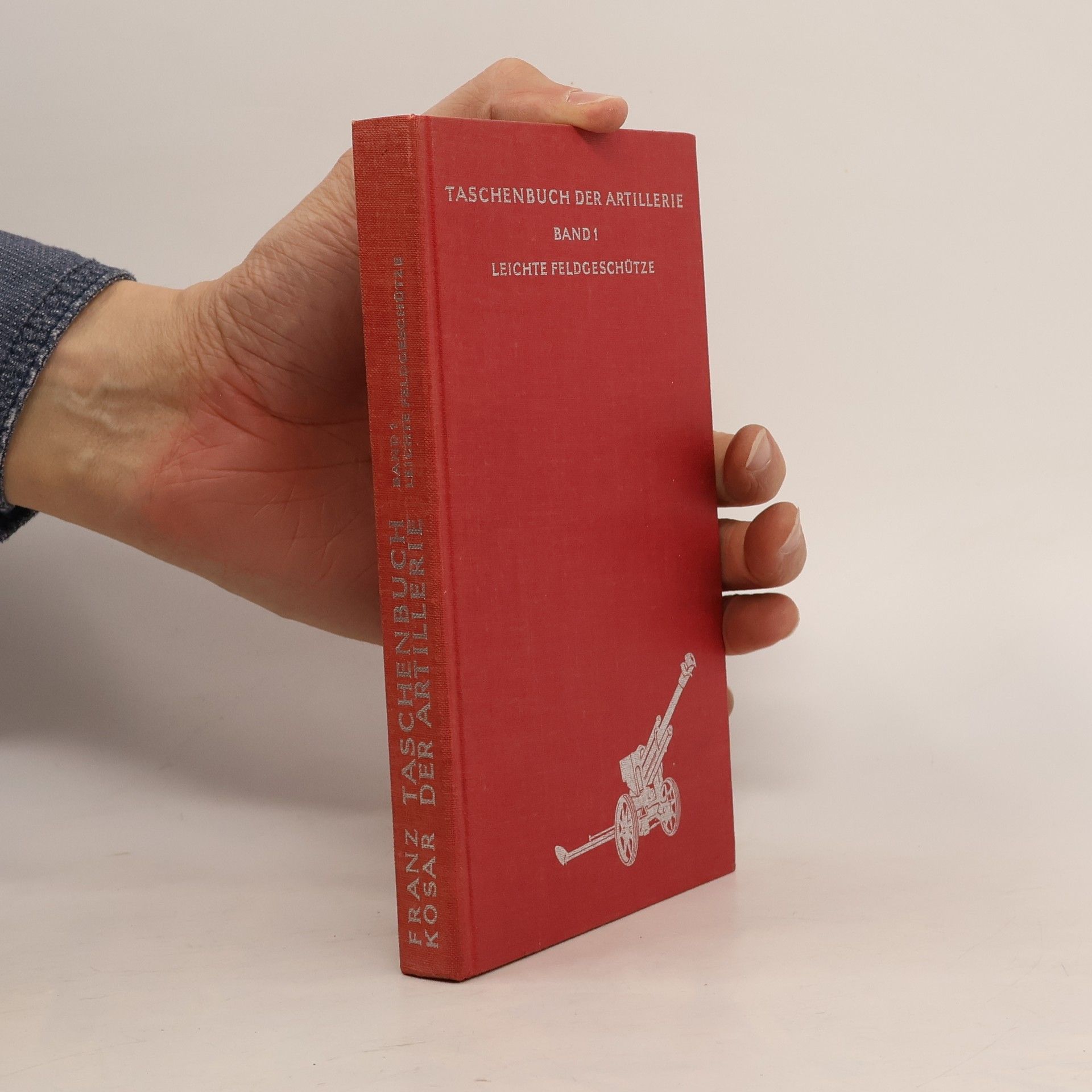 Franz Kosar Taschenbuch der Artillerie