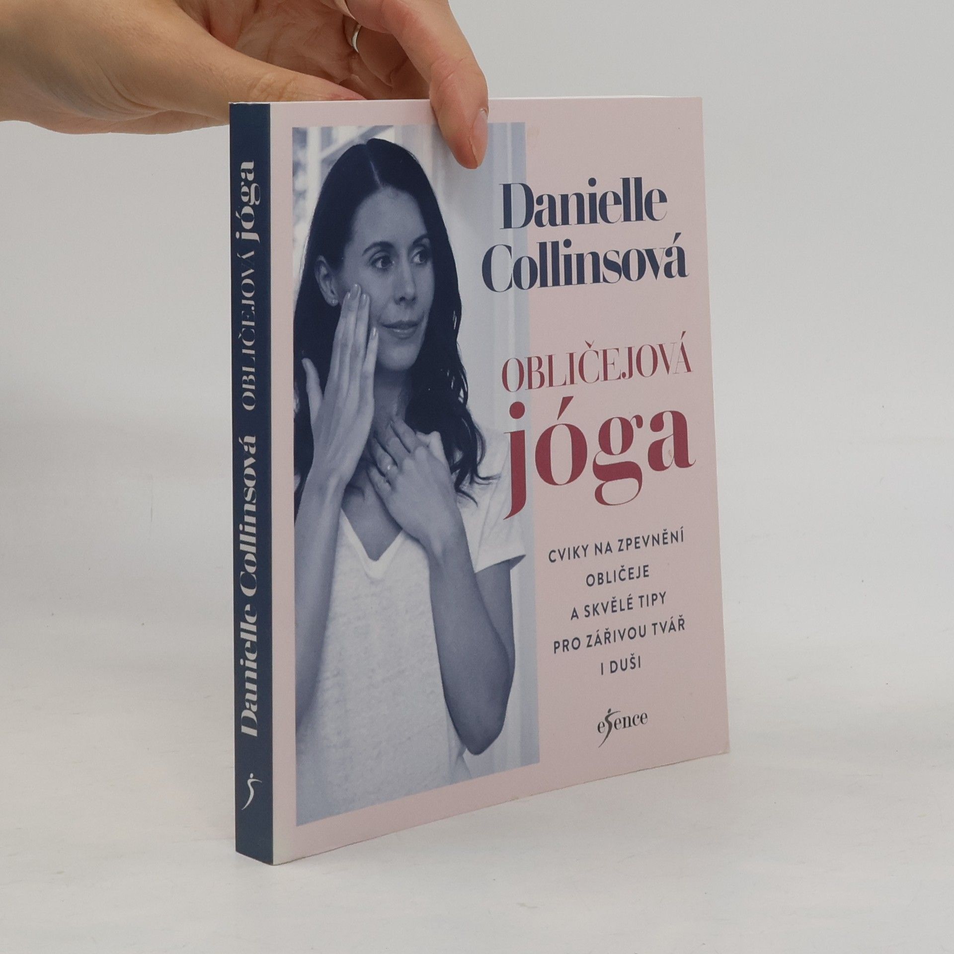 Danielle Collins Obličejová jóga. Cviky na zpevnění obličeje a skvělé tipy pro zářivou tvář i duši