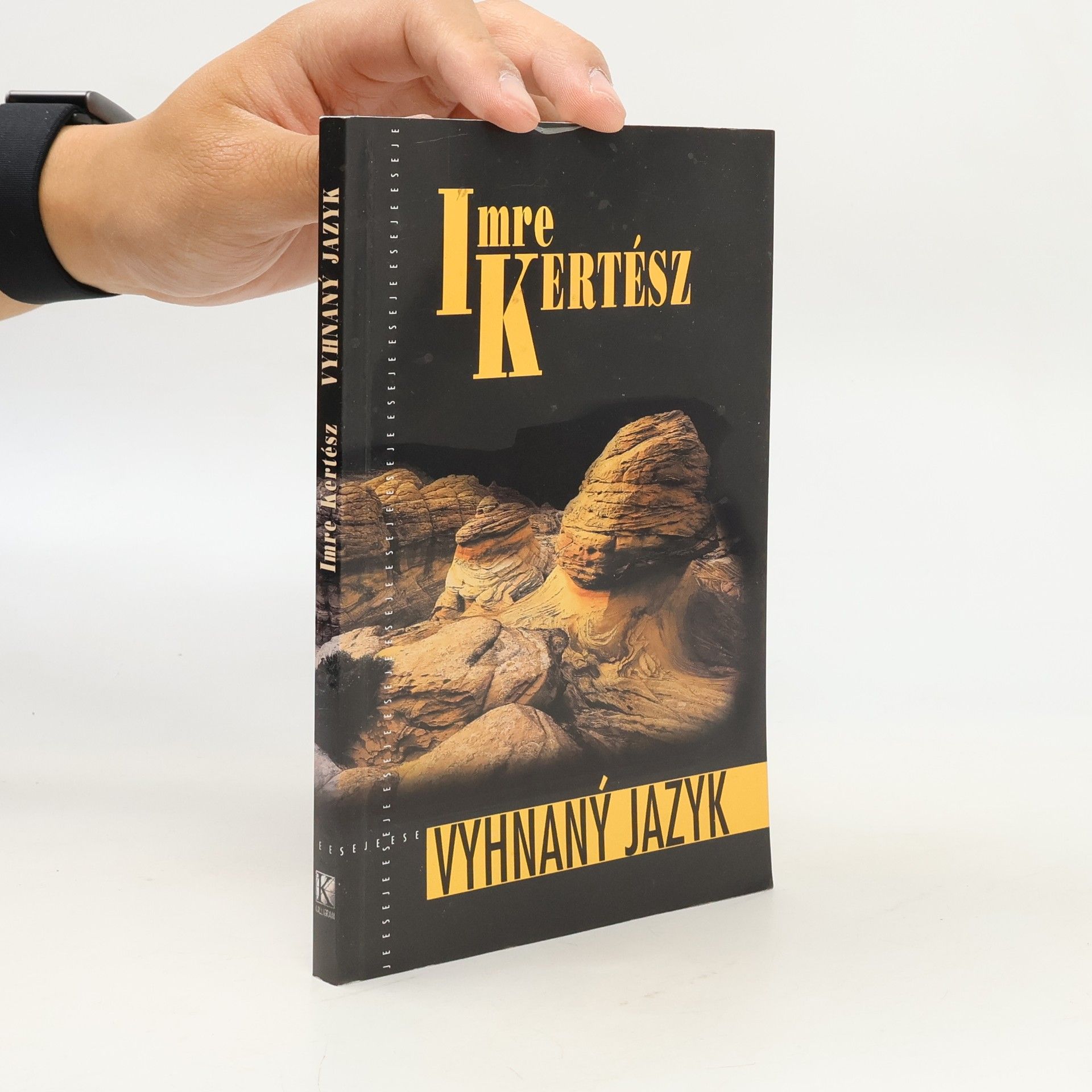 Imre Kertész Vyhnaný jazyk: Eseje