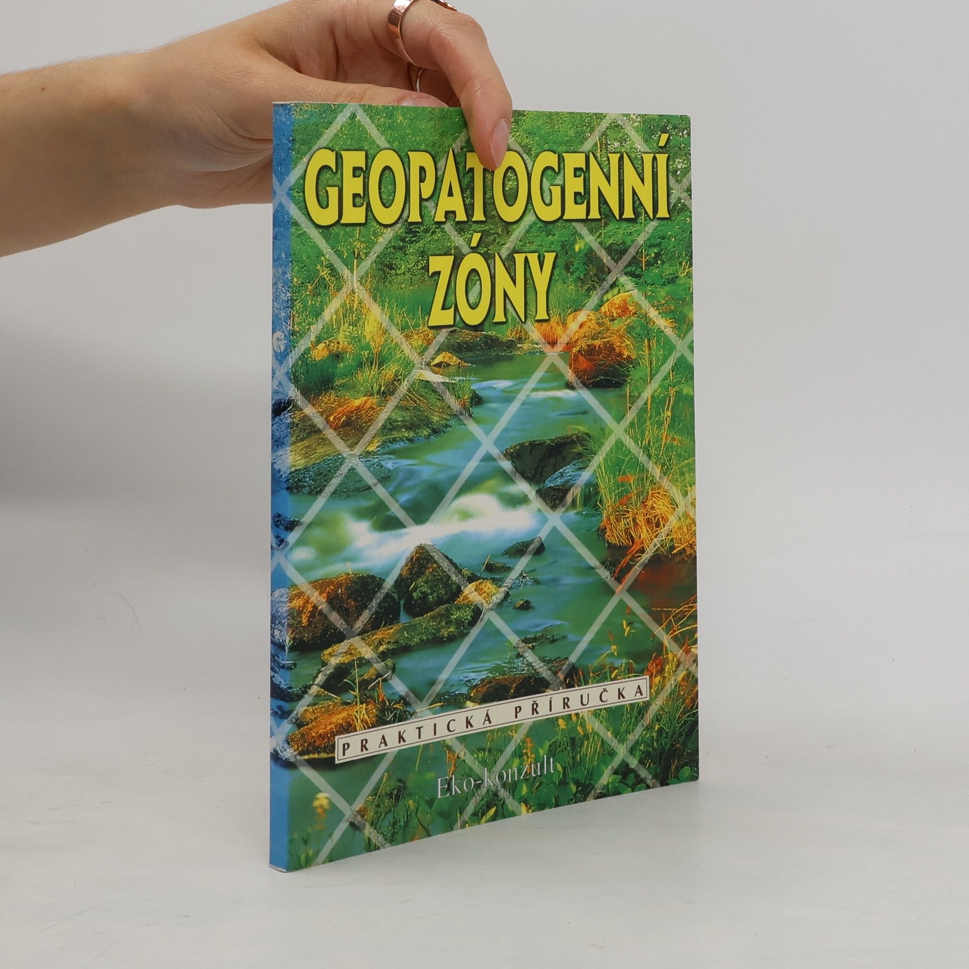 Geopatogenní zóny I. Praktická příručka
