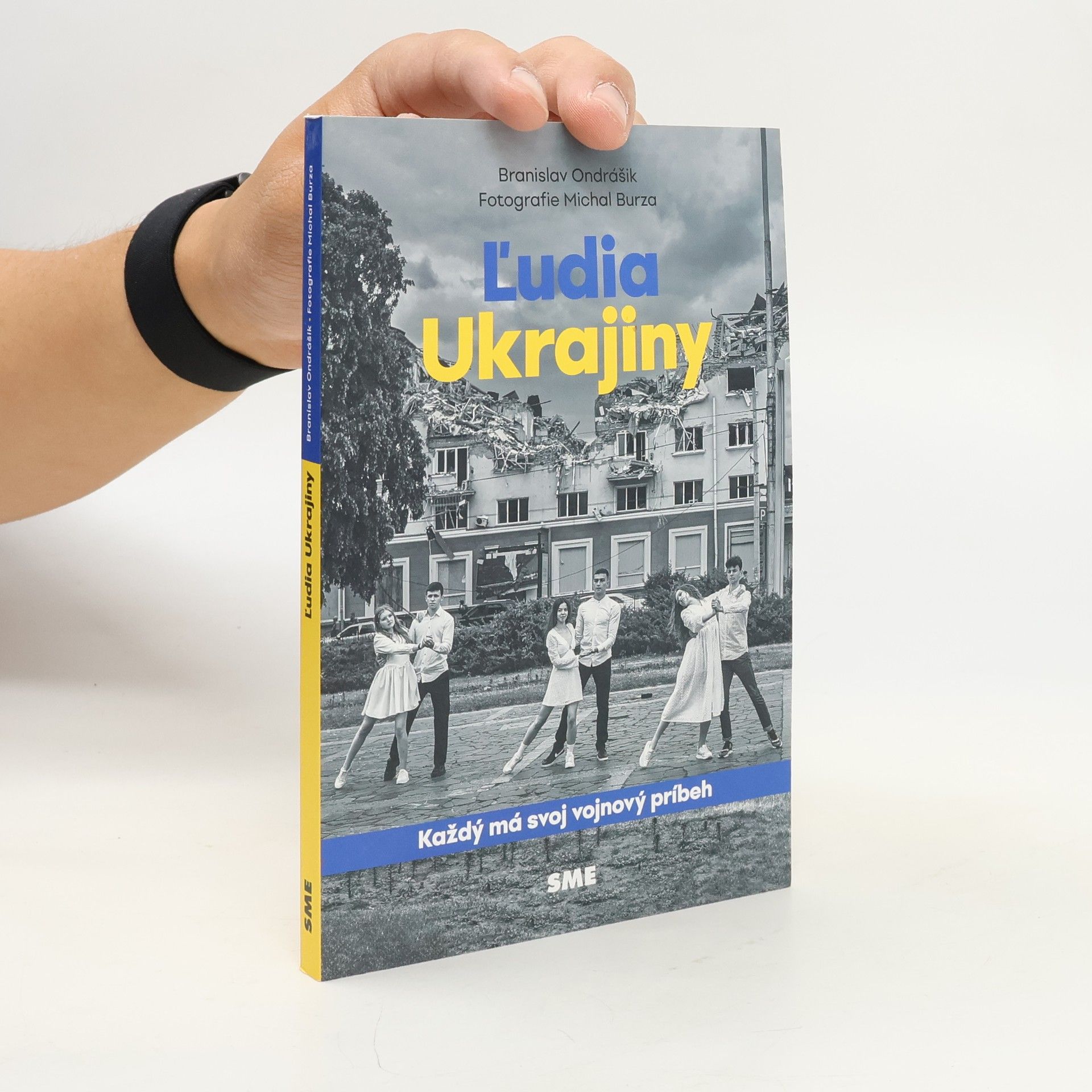 Michal Burza Ľudia Ukrajiny : každý má svoj vojnový príbeh
