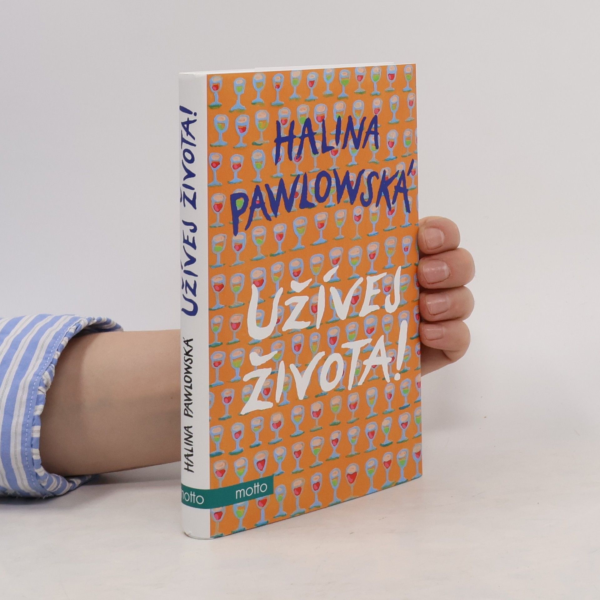 Halina Pawlowská Užívej života!