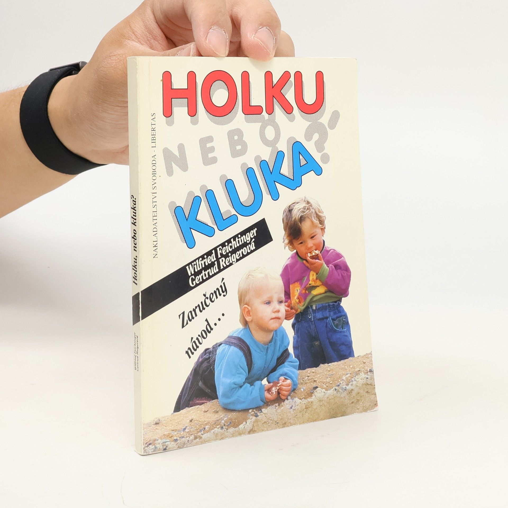 Wilfried Feichtinger Holku, nebo kluka? Zaručený návod...