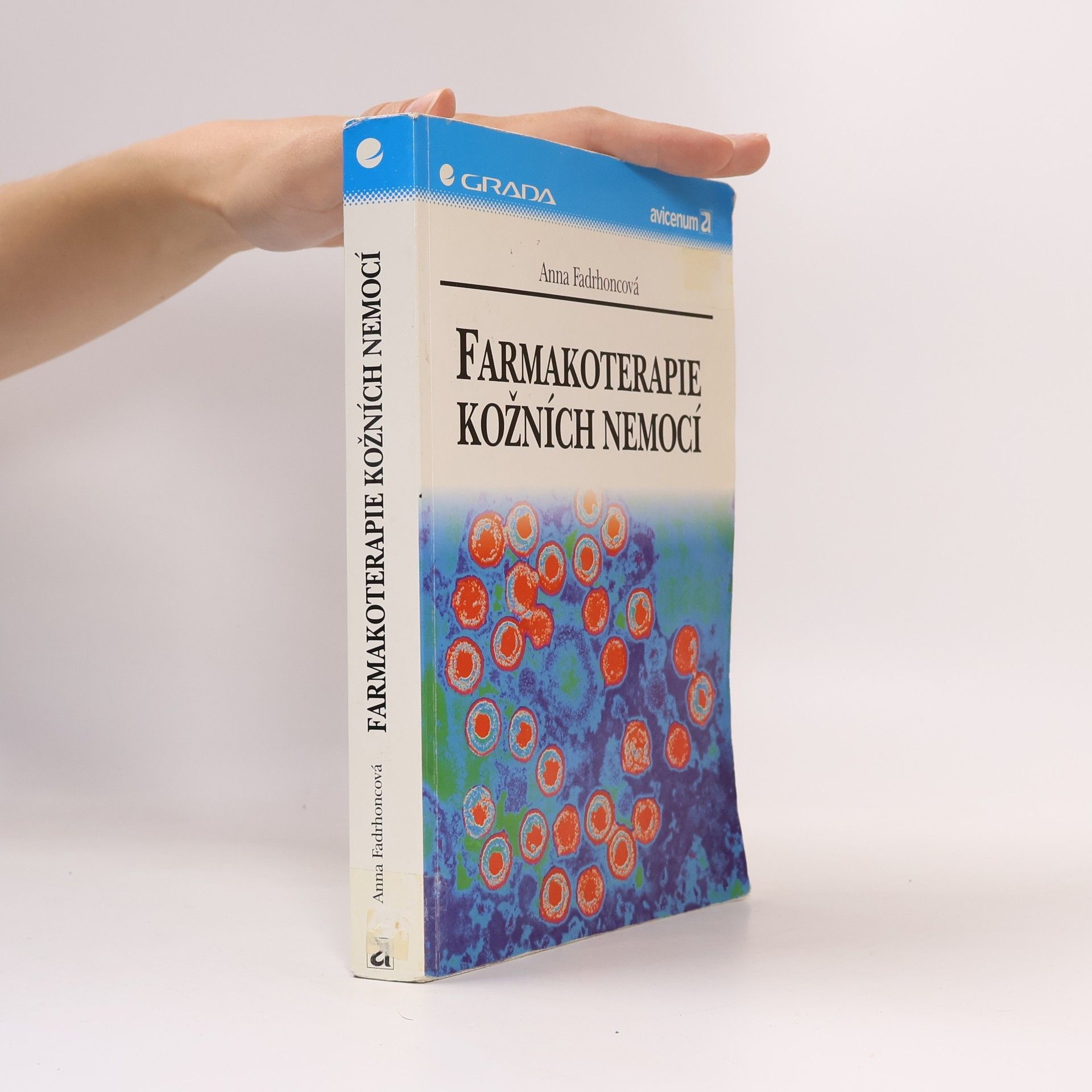 Anna Fadrhoncová Farmakoterapie kožních nemocí