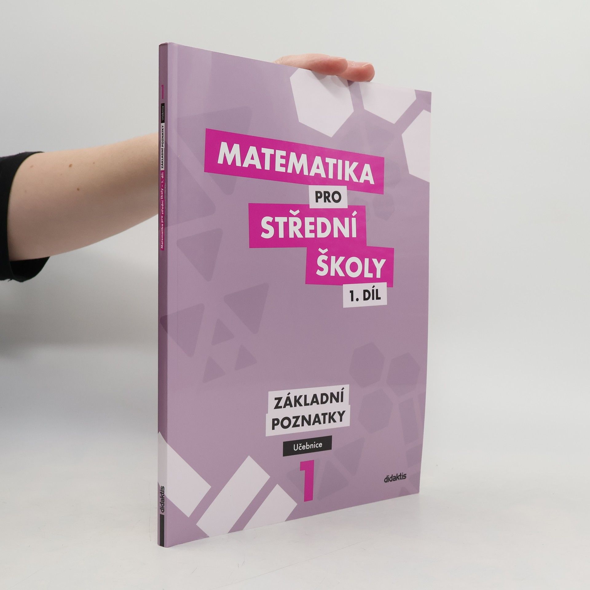 Peter Krupka Matematika pro střední školy I. Základní poznatky. Učebnice