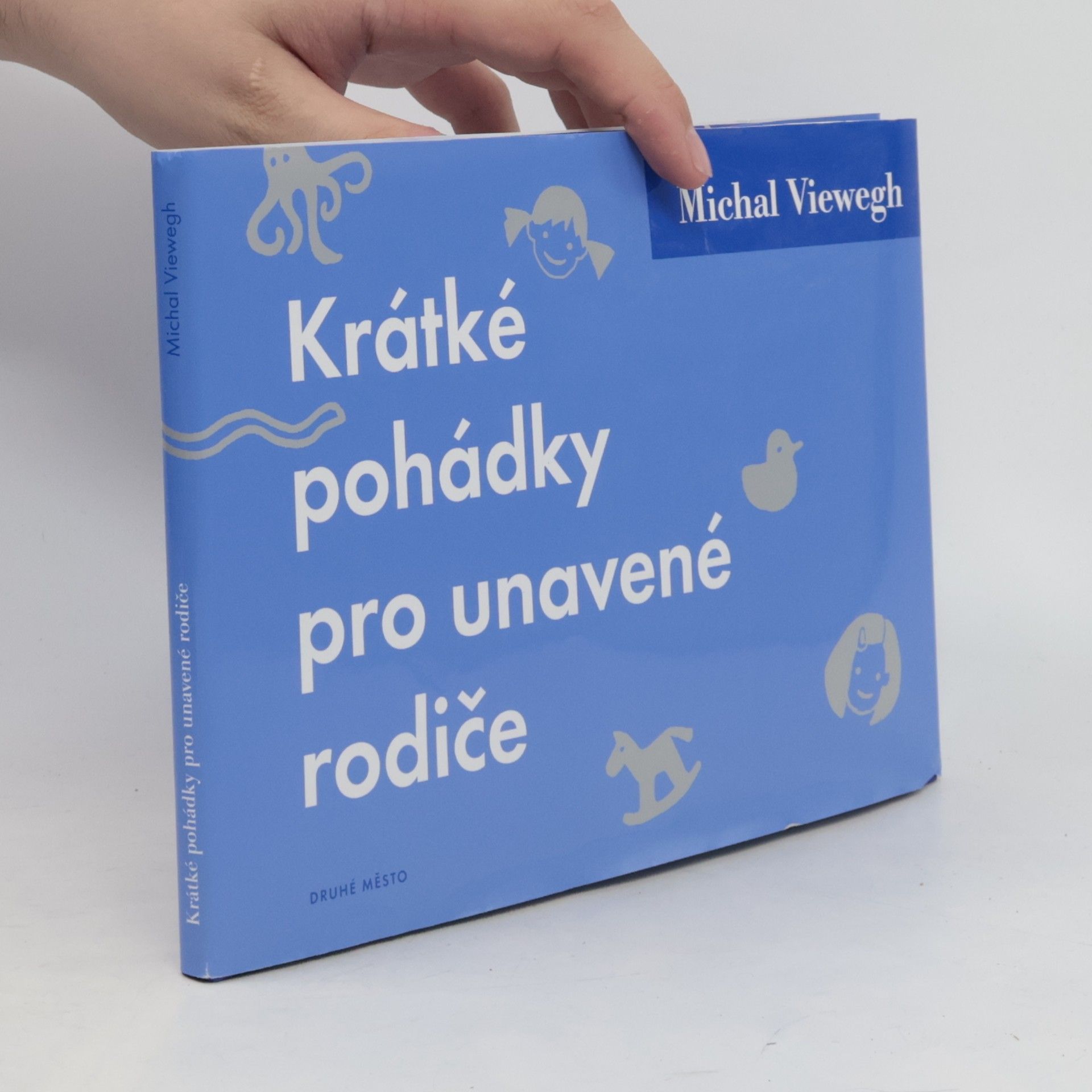 Michal Viewegh Krátké pohádky pro unavené rodiče