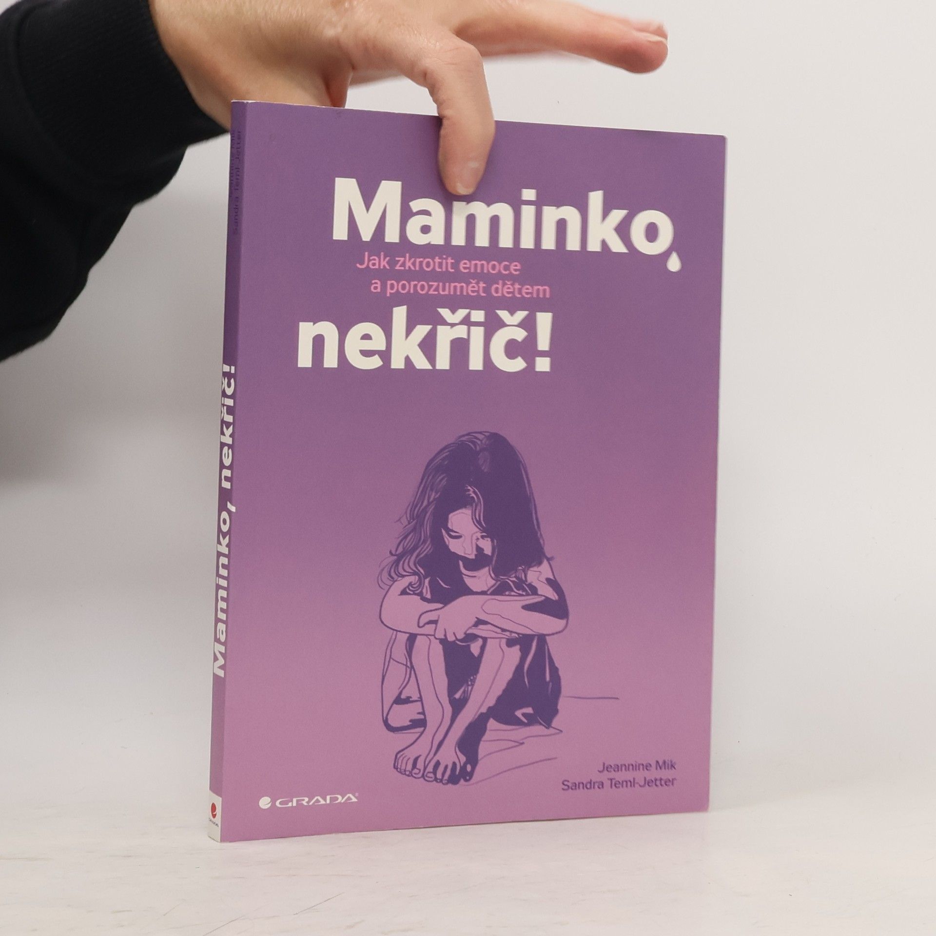 Jeannine Mik Maminko, nekřič! : jak zkrotit emoce a porozumět dětem