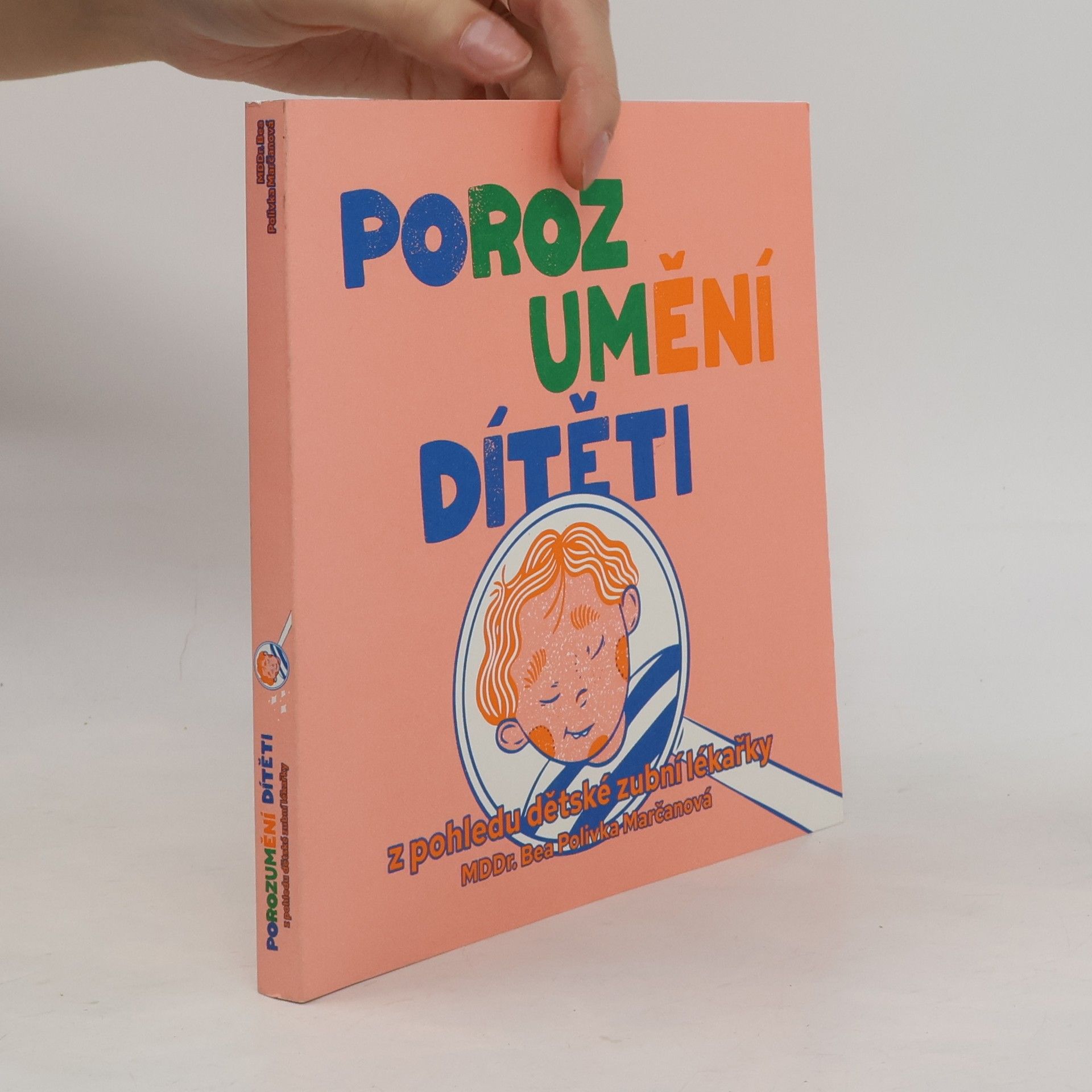 Bea Polivka Marčanová Porozumění dítěti z pohledu dětské zubní lékařky