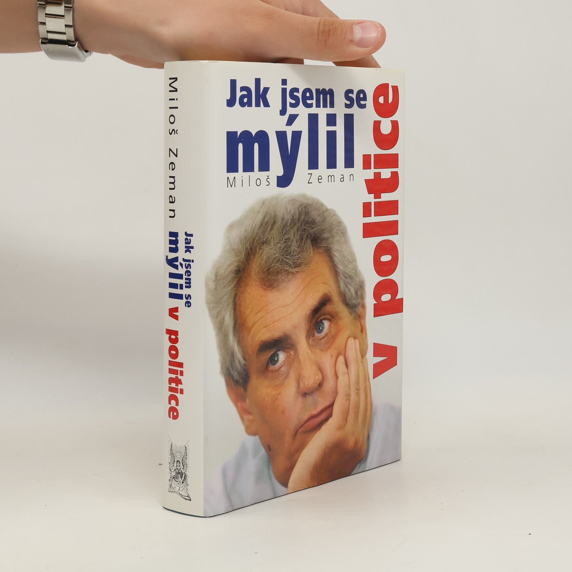 Miloš Zeman Jak jsem se mýlil v politice