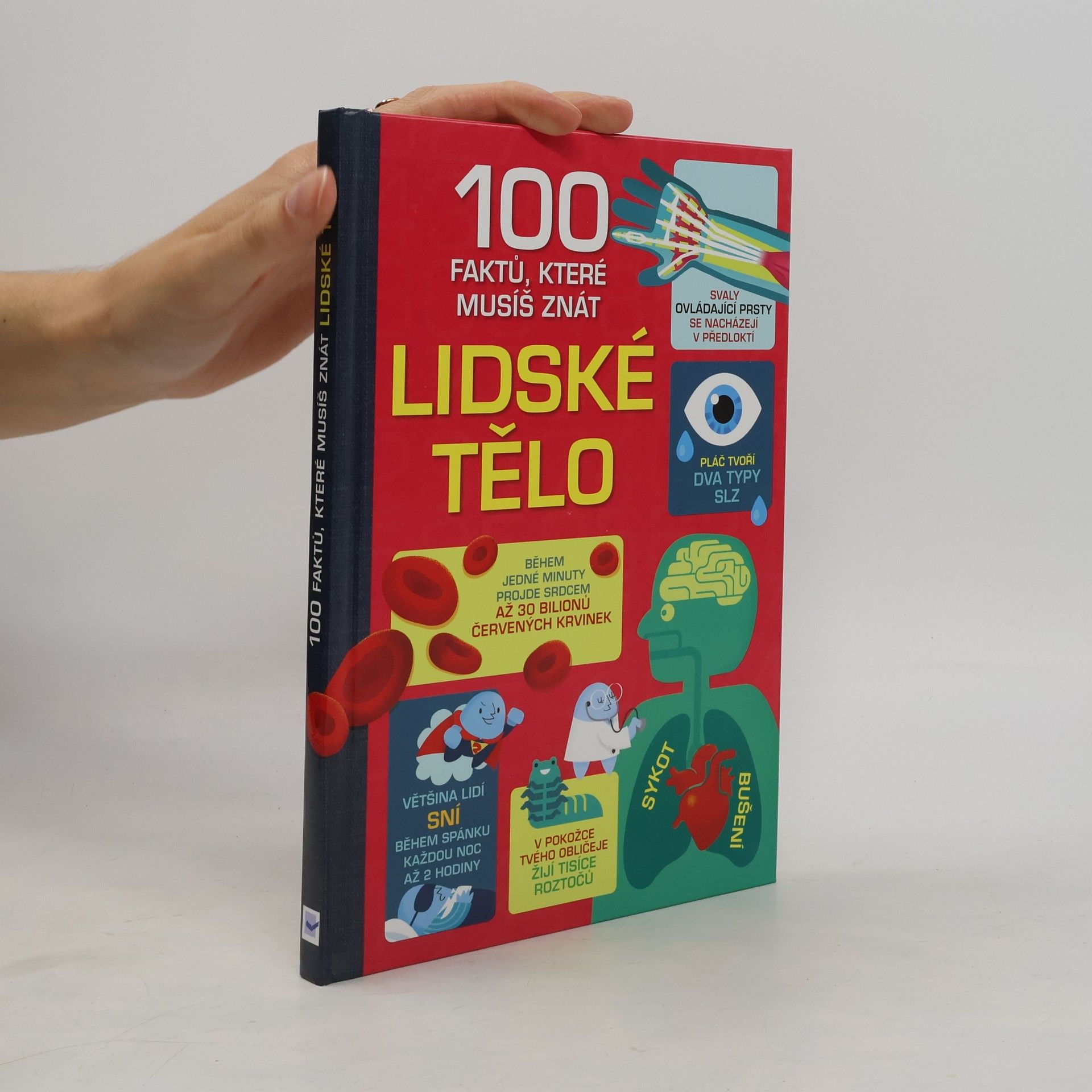 Autores varios 100 faktů, které musíš znát. Lidské tělo