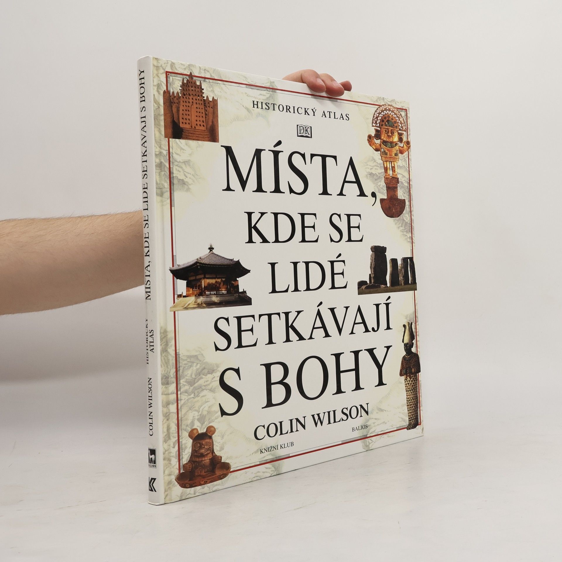 Colin Wilson Místa, kde se lidé setkávají s bohy