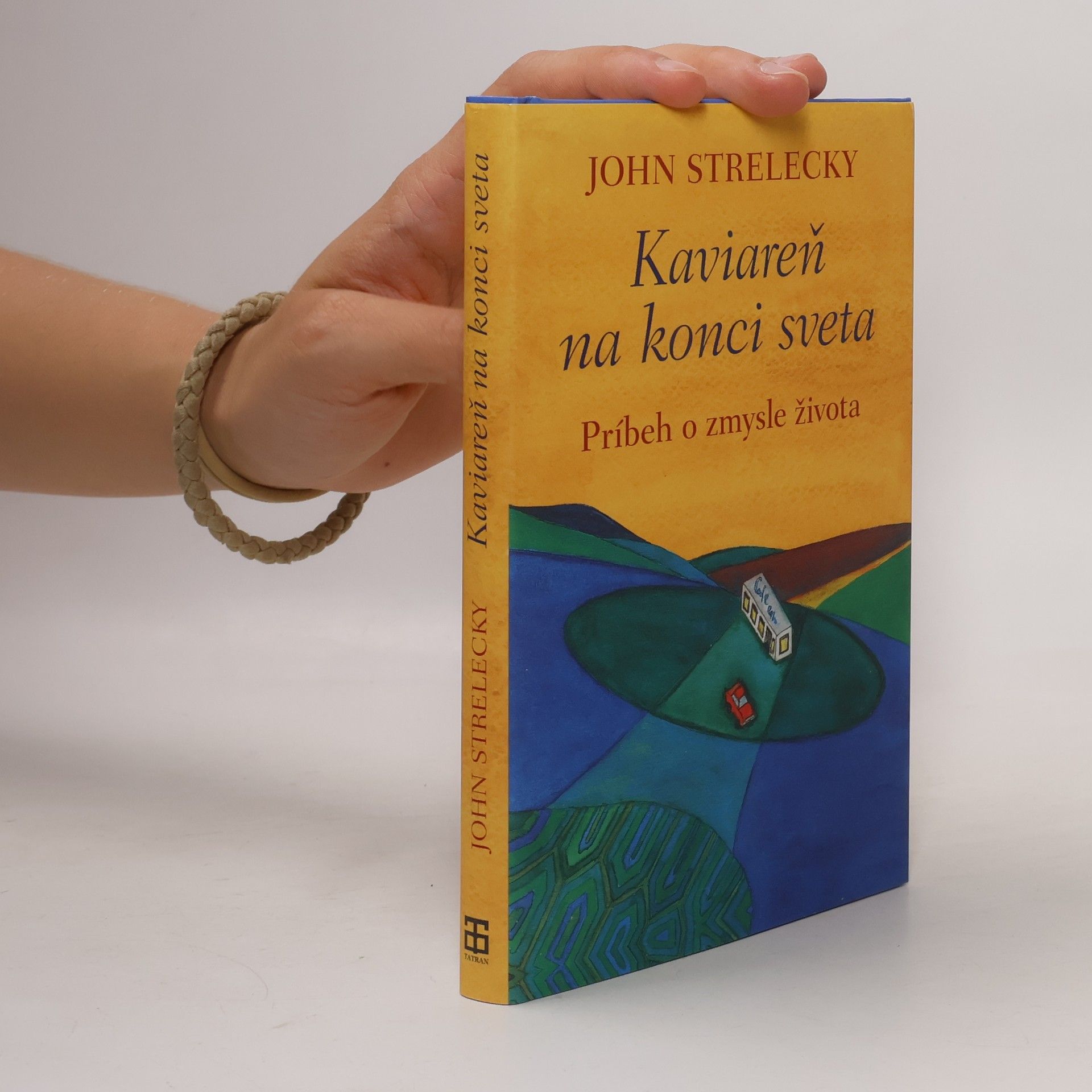 John Strelecky Kaviareň na konci sveta