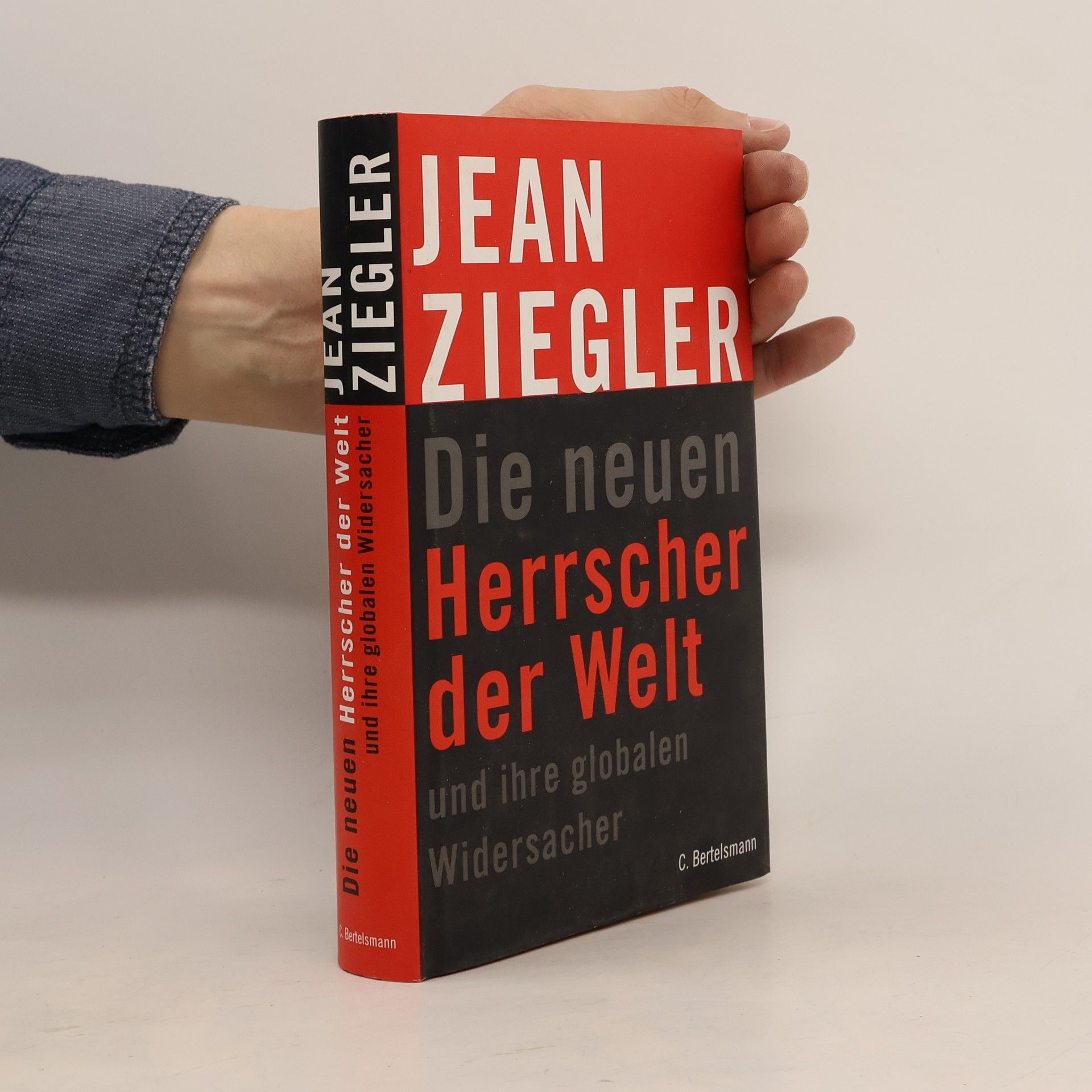 Jean Ziegler Die neuen Herrscher der Welt und ihre globalen Widersacher