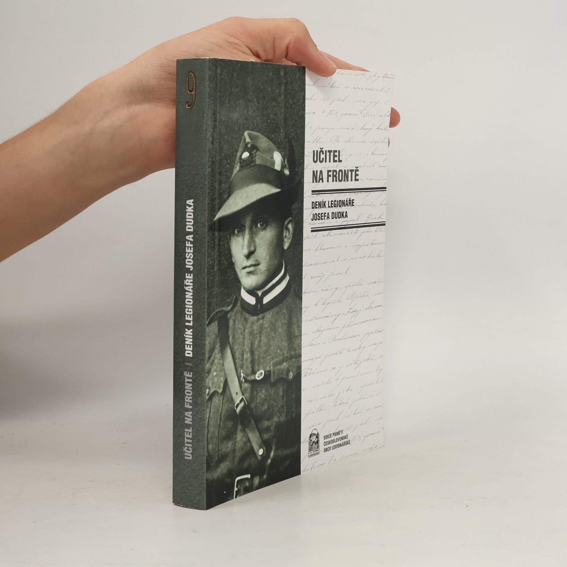 Josef Dudek Učitel na frontě. Deník legionáře Josefa Dudka Deník legionáře Josefa Dudka