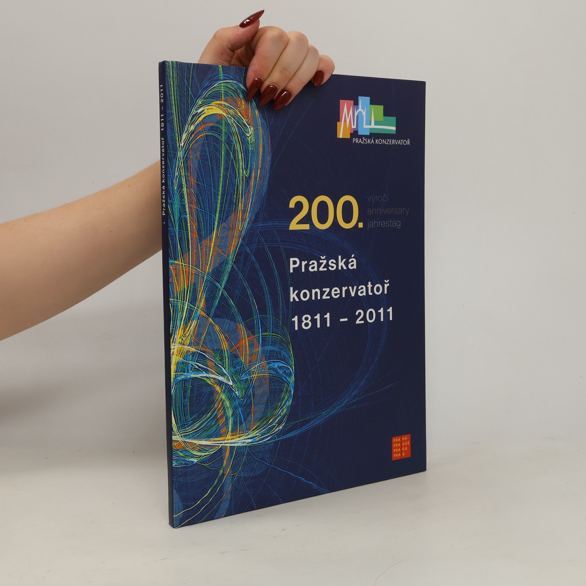 Pražská konzervatoř 1811-2011 : (sborník k dvousetletému výročí školy)