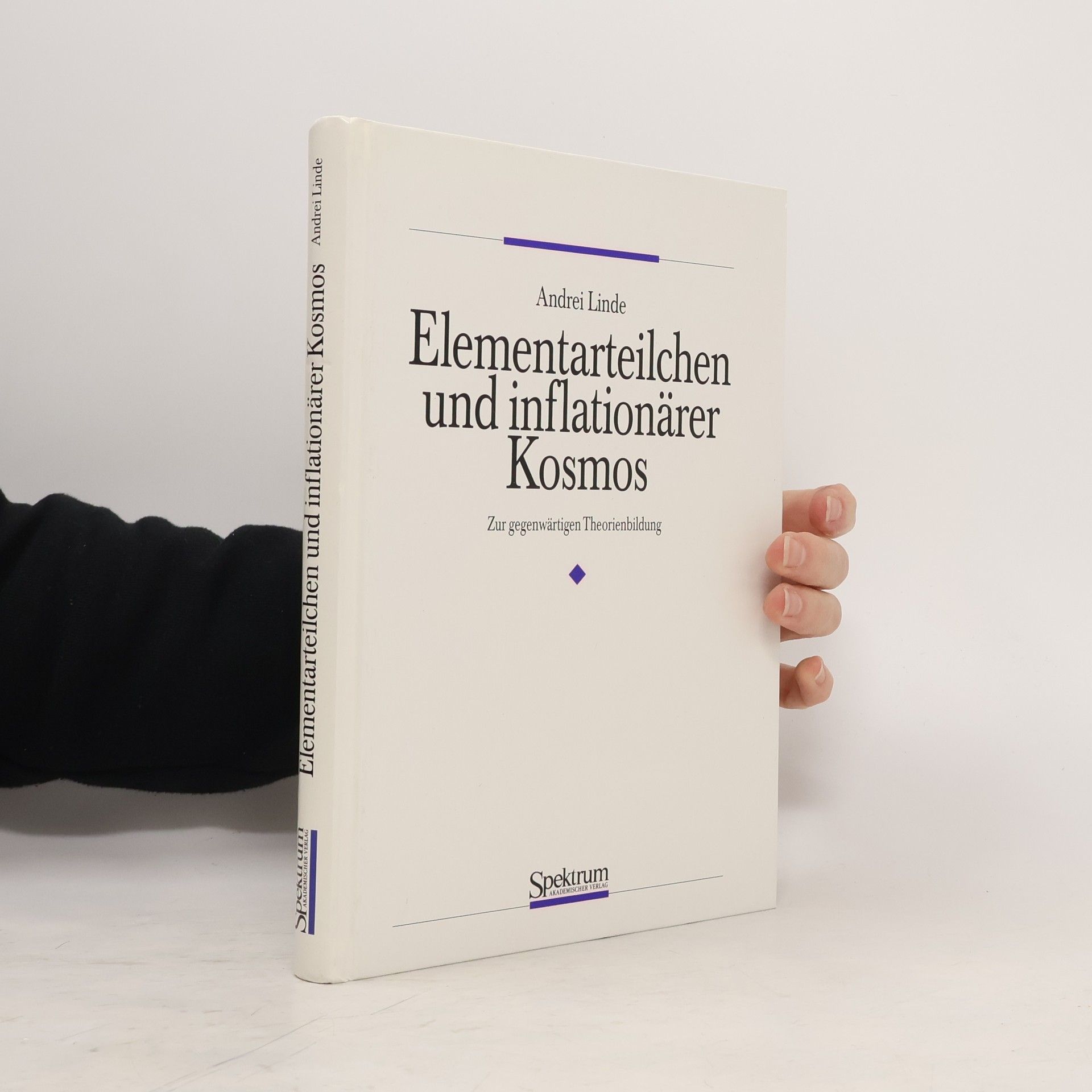 Andrei D. Linde Elementarteilchen und inflationärer Kosmos
