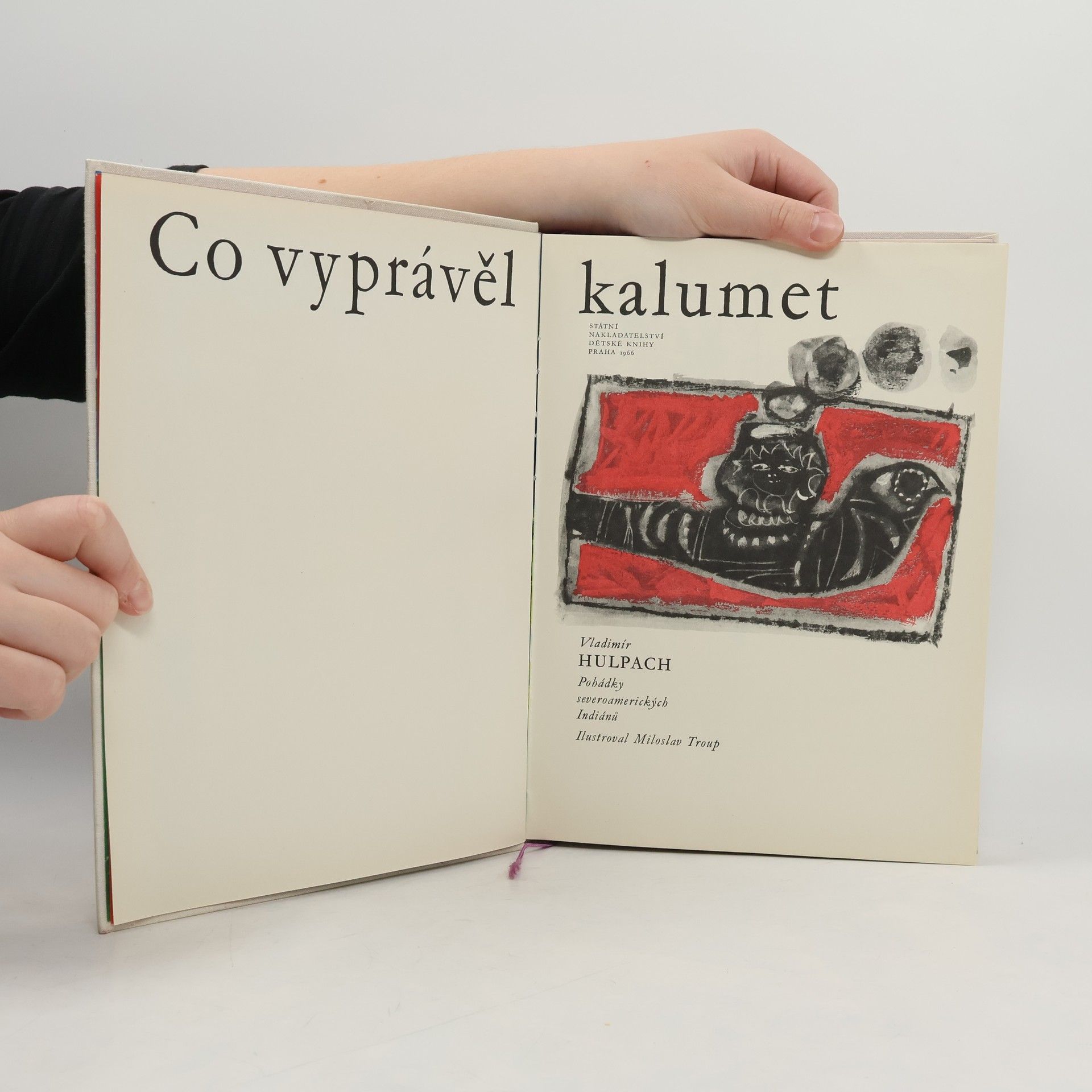 Miloslav Troup Co vyprávěl kalumet