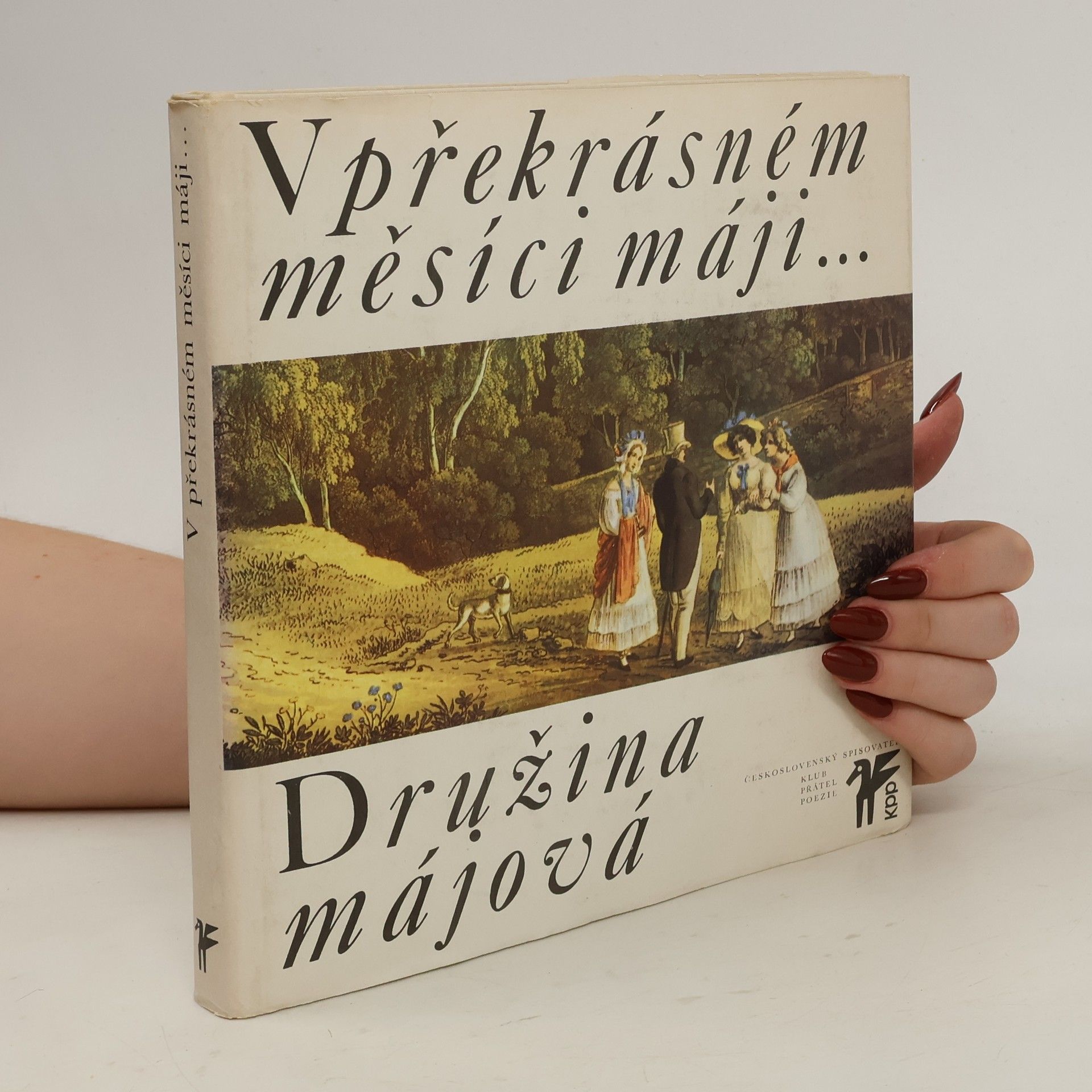 Miloš Pohorský V překrásném měsíci máji. Družina májová