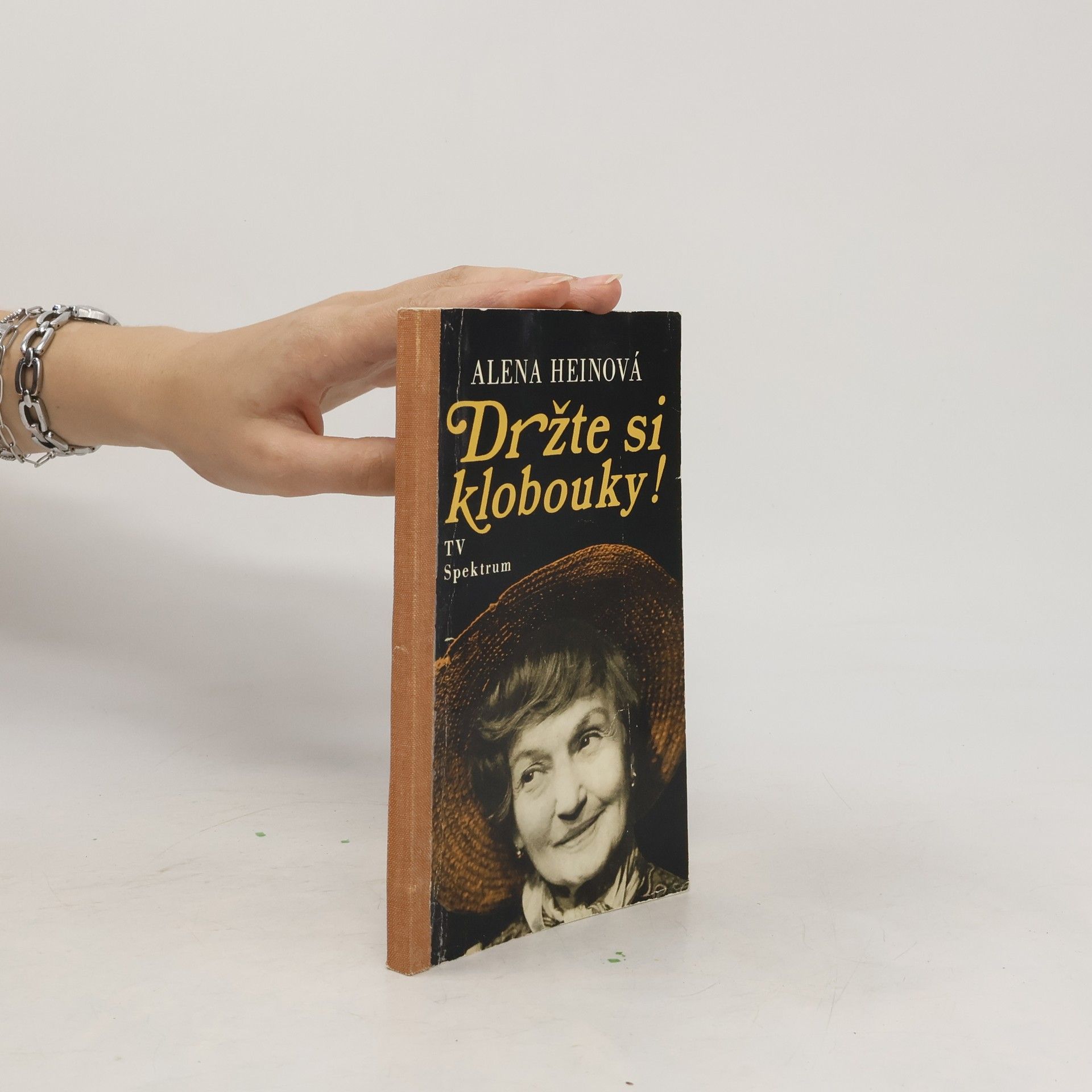 Heinová Alena Držte si klobouky!