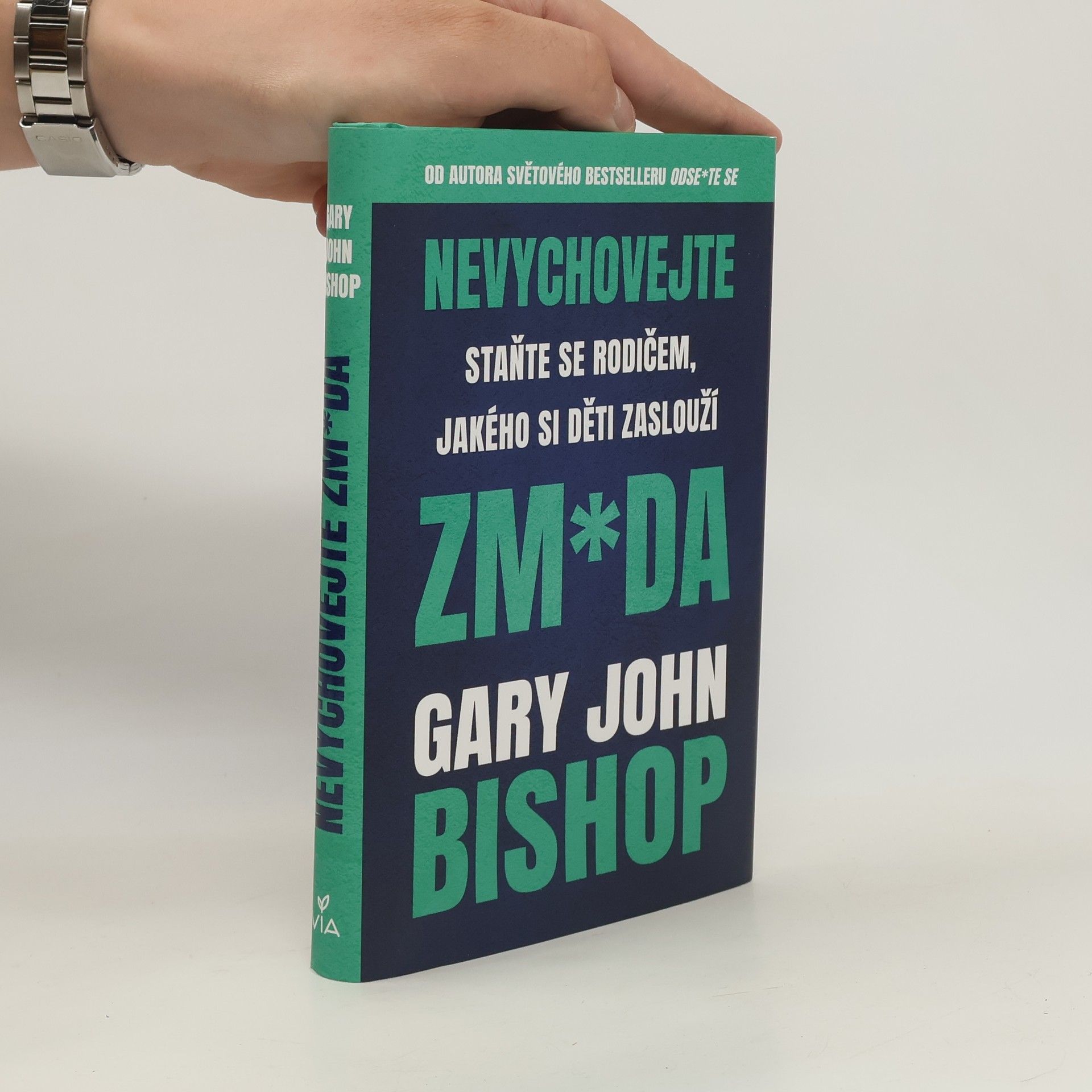 Kateřina Sýkorová Nevychovejte zm*da: Staňte se rodičem, jakého si děti zaslouží