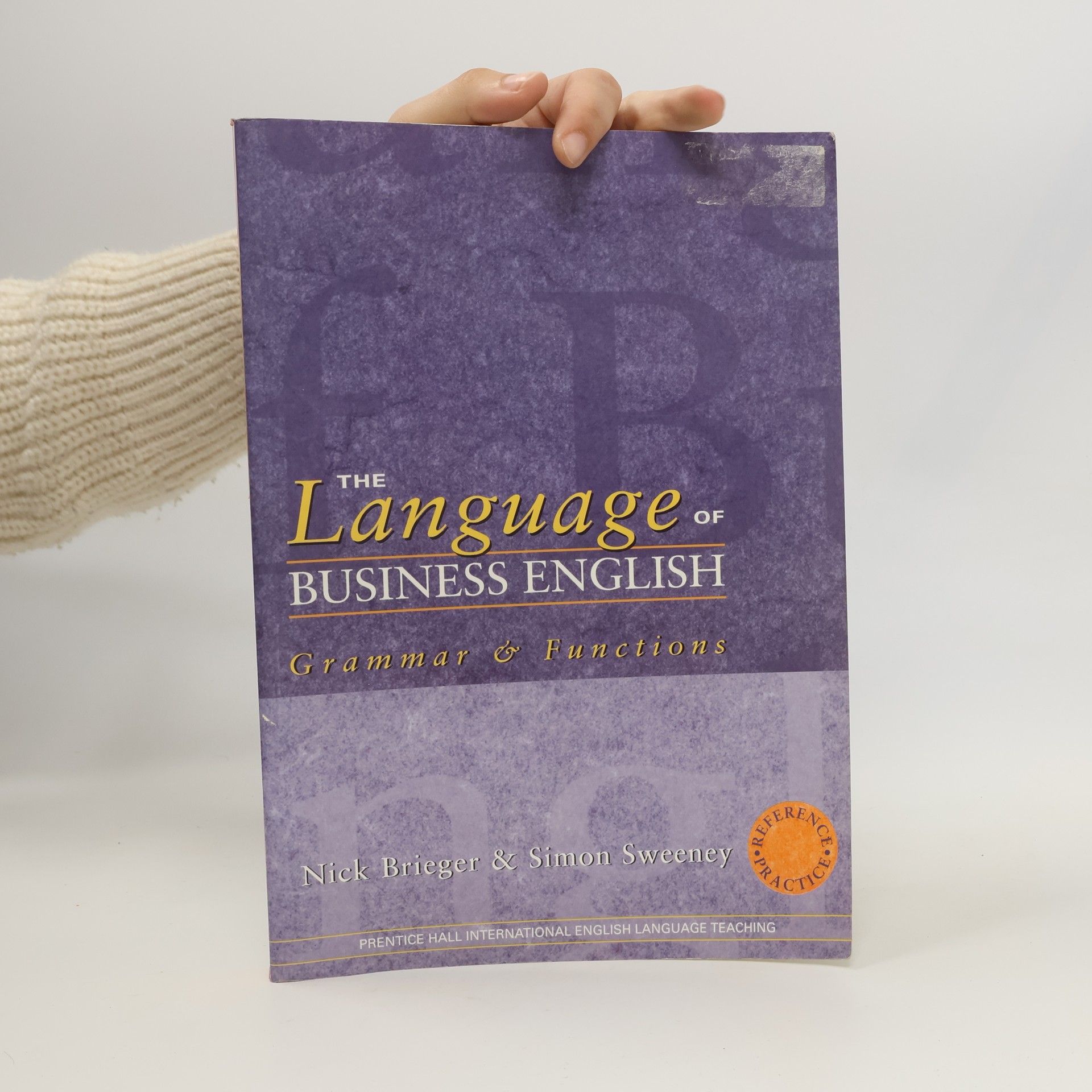 Simon Sweeney The Language of Business English: Grammar & Functions