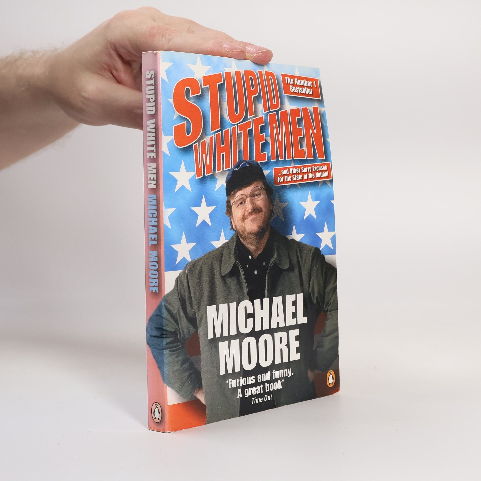 Michael Moore Stupid white men ...and other sorry excuses for the state of the nation!