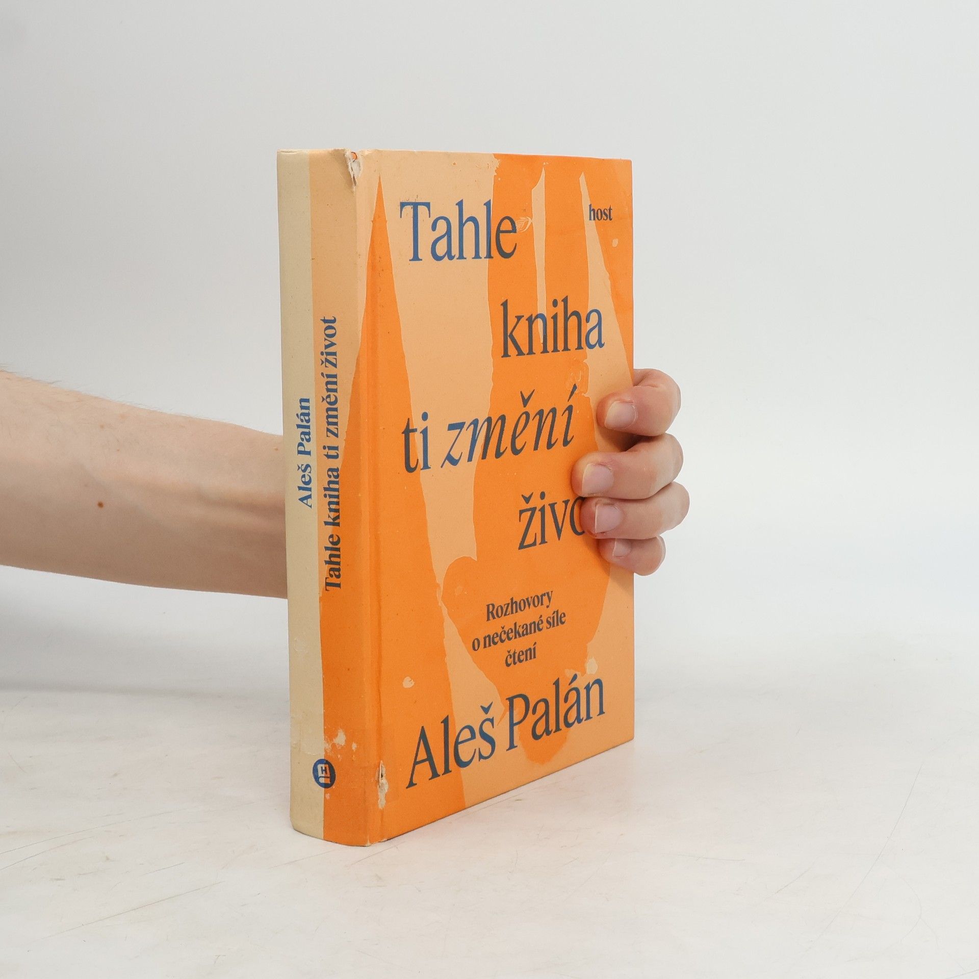 Aleš Palán Tahle kniha ti změní život. Rozhovory o nečekané síle čtení